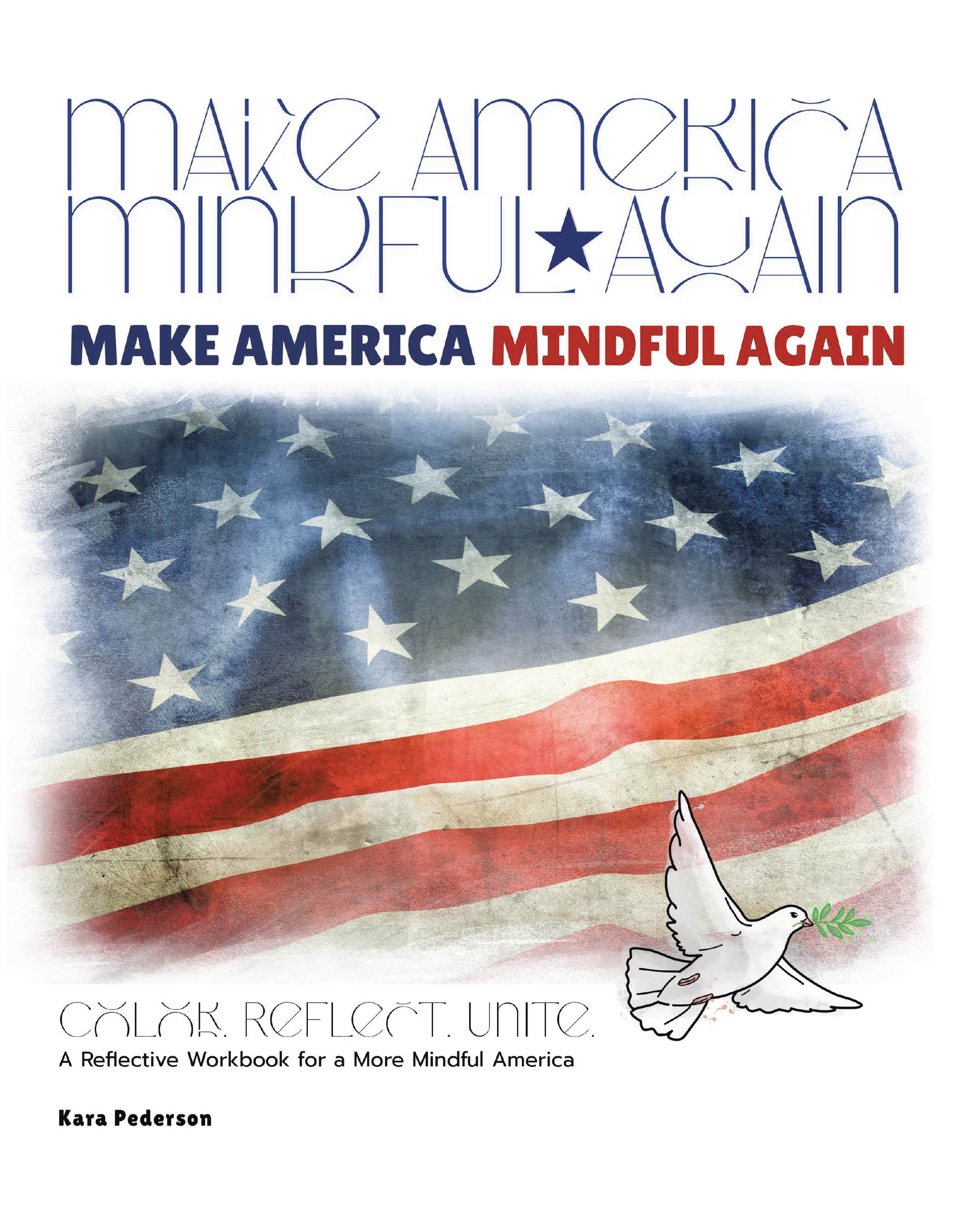 Author Kara Pederson’s New Book, "Make America Mindful Again," is an Interactive Workbook That Aims to Help Readers Reflect on Their Sense of Self and Purpose