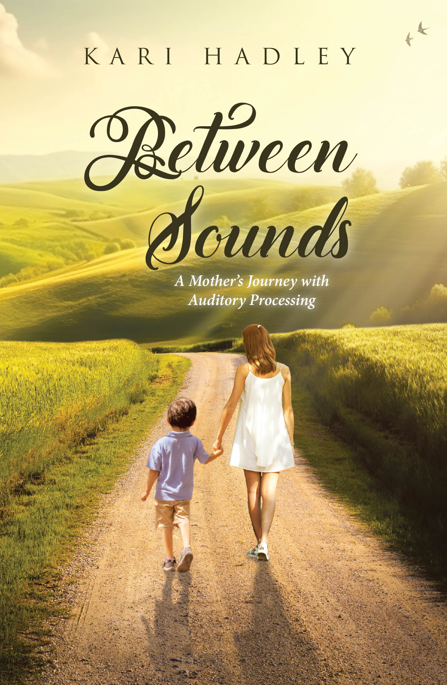 Recent Release, "Between Sounds," from Covenant Books Author Kari Hadley, Offers a Compelling Account of Parenting Neurodiverse Children