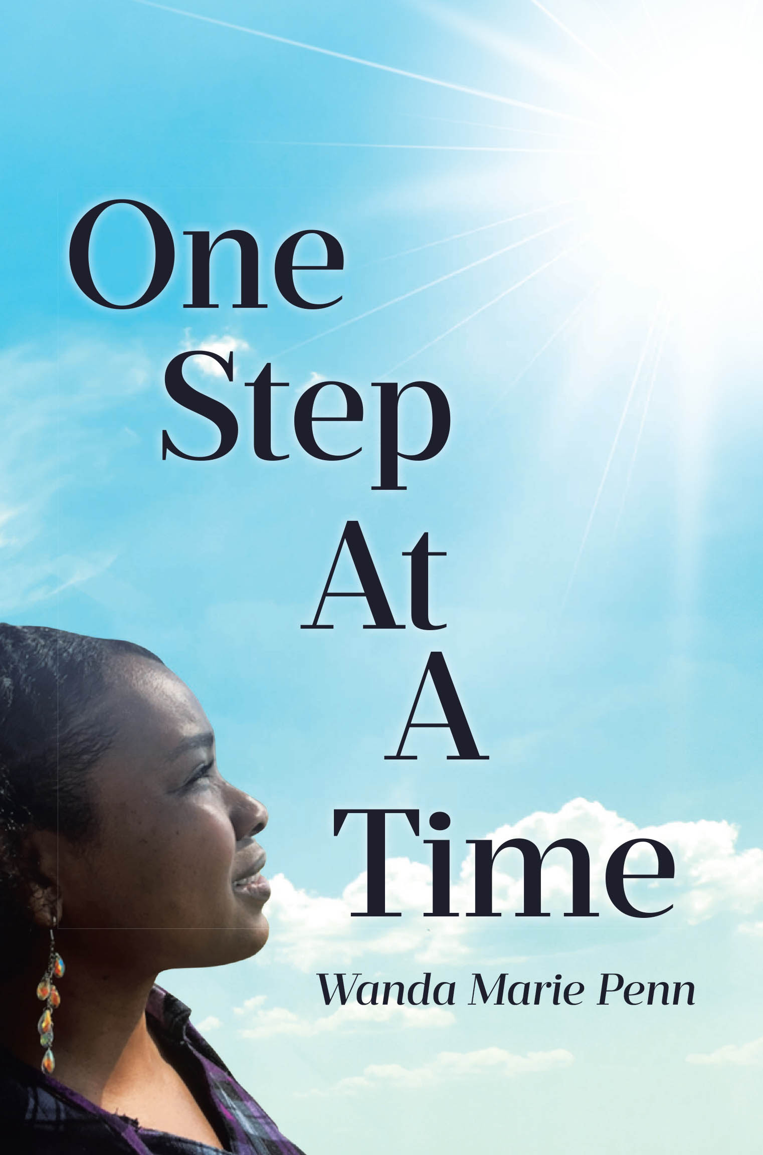Recent Release, "One Step At A Time," from Covenant Books Author Wanda Marie Penn, Shares an Uplifting Journey of Faith and Perseverance