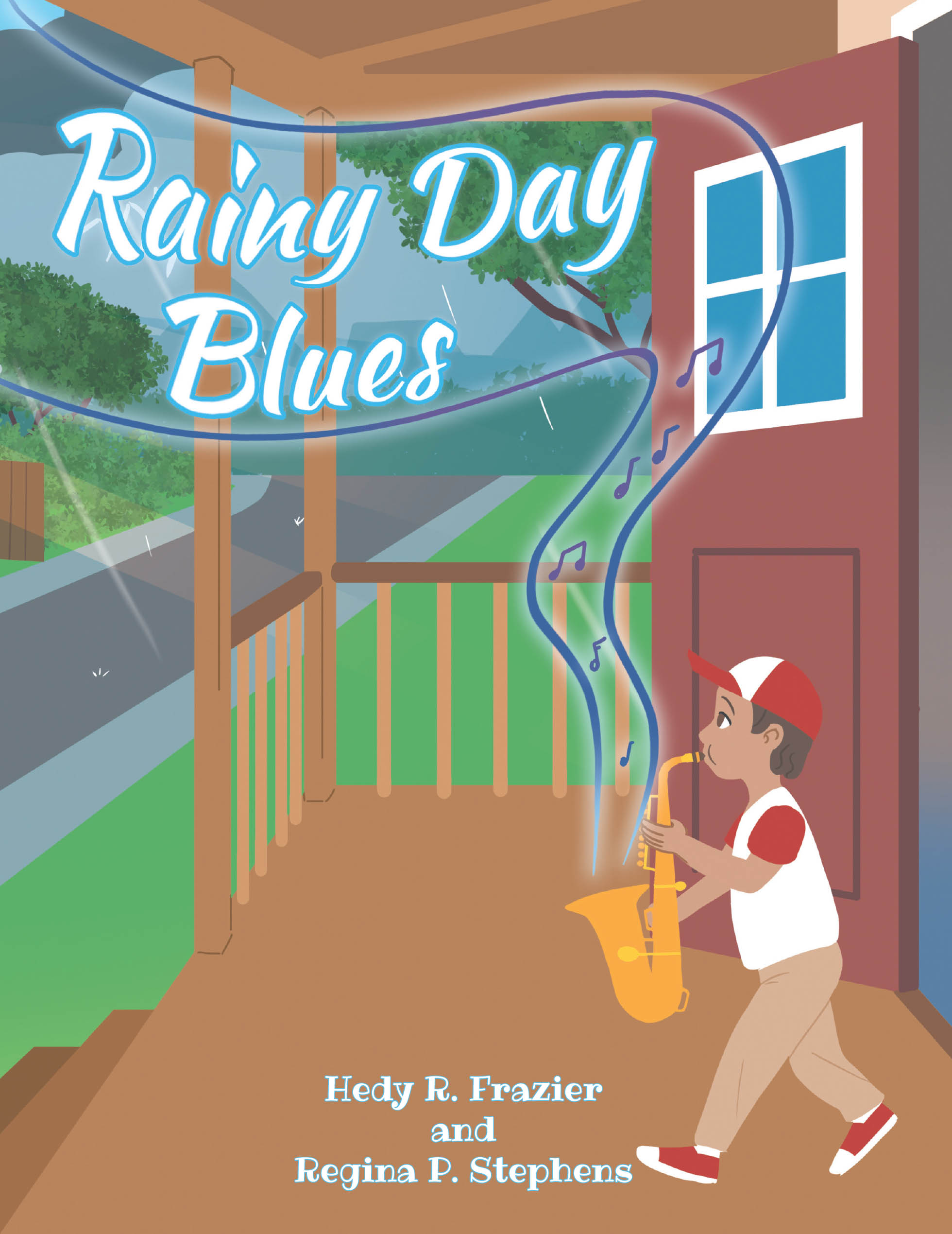 "Rainy Day Blues," from Covenant Books Authors Hedy R. Frazier and Regina P. Stephens, is a Charming and Heartwarming Tale of Friendship and Fun on a Rainy Day
