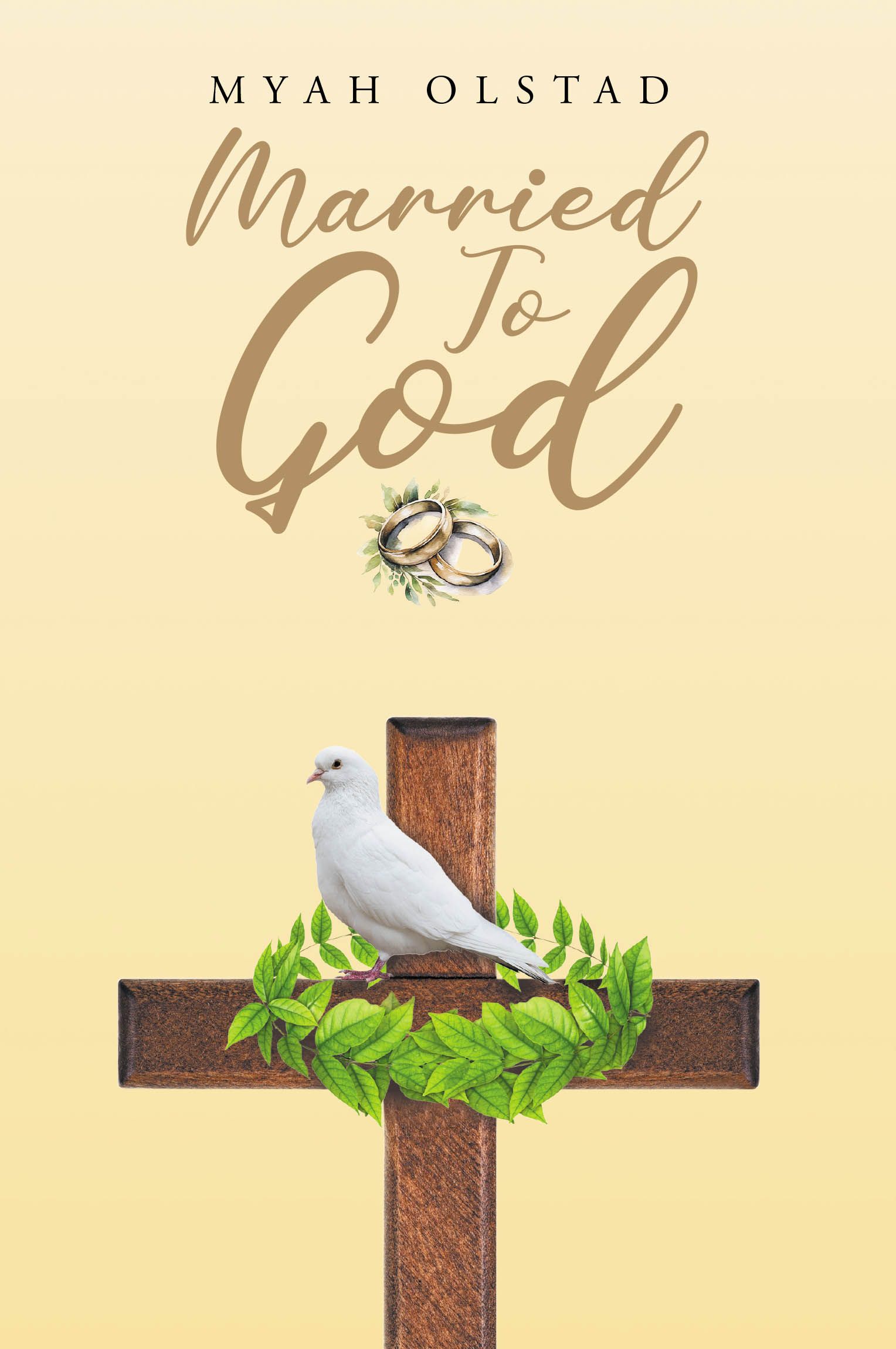 Recent Release "Married To God" from Hawes & Jenkins Author Myah Olstad is a Captivating Spiritual Guide That Explores the Importance of a Personal Relationship with God