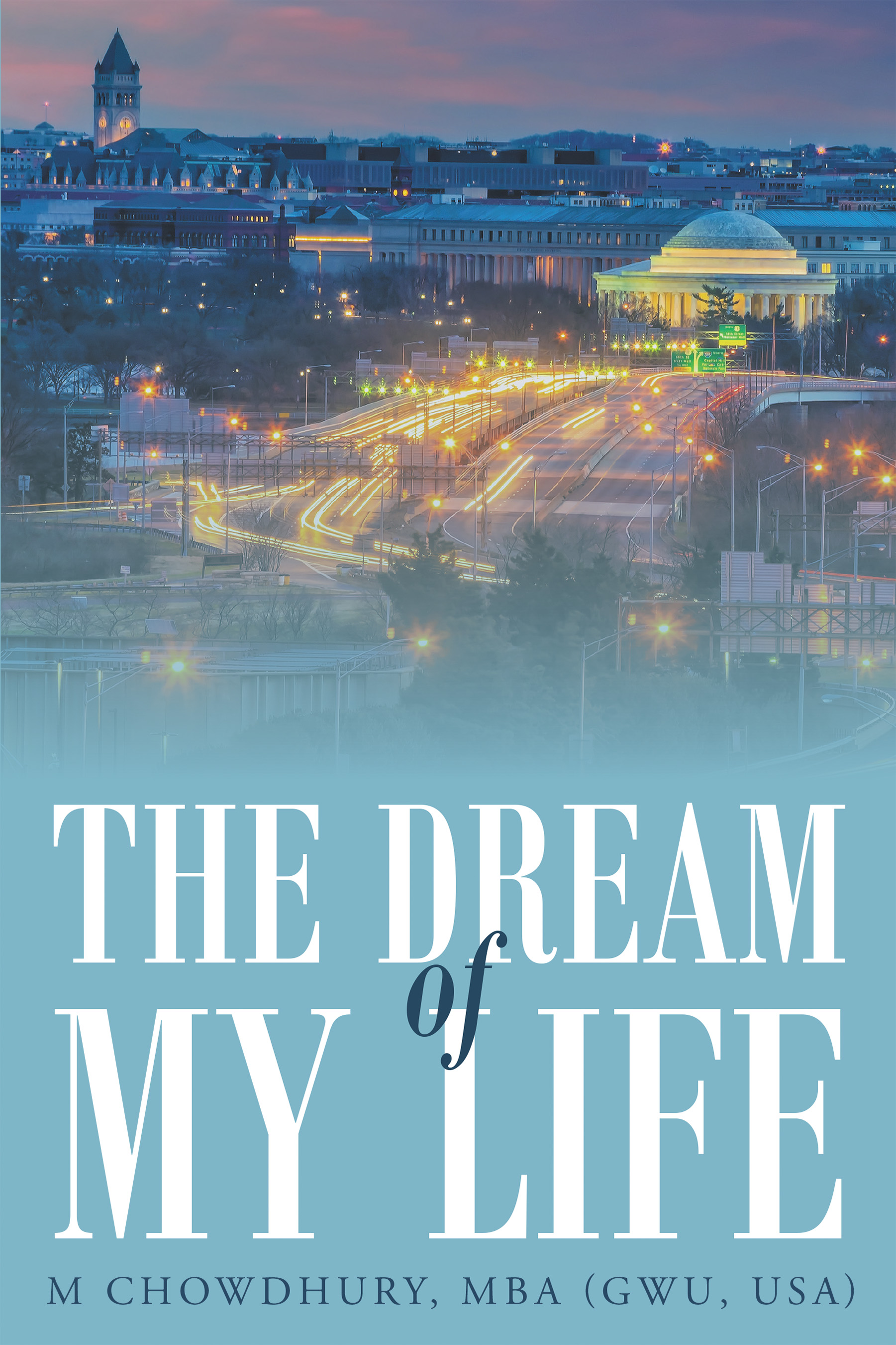 M Chowdhury's New Political Romance Book, "The Dream of My Life," is a Deep Dive Into the Current State of Affairs and How to Craft a Path Forward