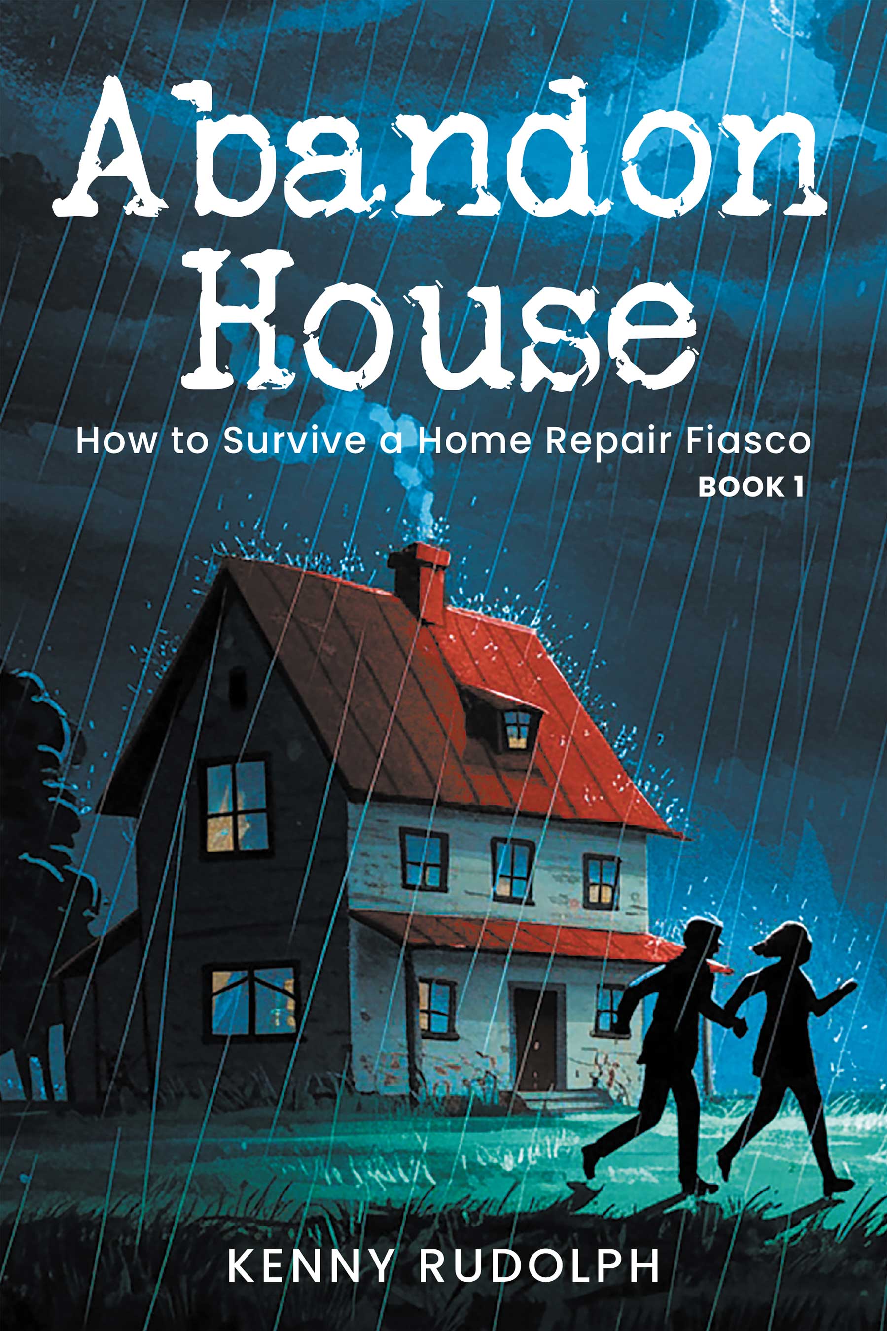 Kenny Rudolph's New Memoir "Abandon House: How to Survive a Home Repair Fiasco: Book 1" Tells the Comedic True Story of the Author’s Trials Attempting to Repair His Home