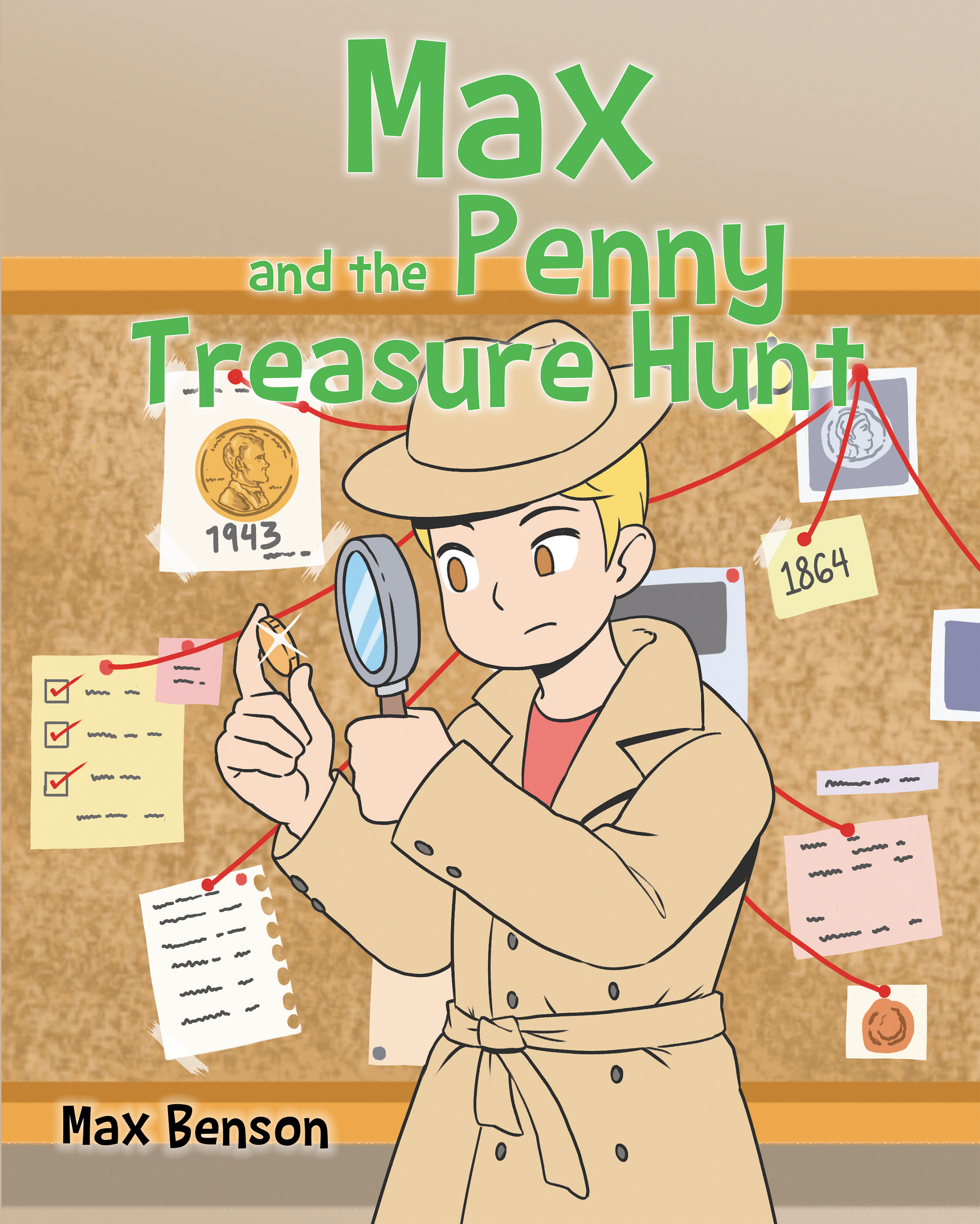 Max Benson’s New Children’s Book, "Max and the Penny Treasure Hunt," is a Charming and Educational Story About One Young Boy’s Penny Collecting Journey