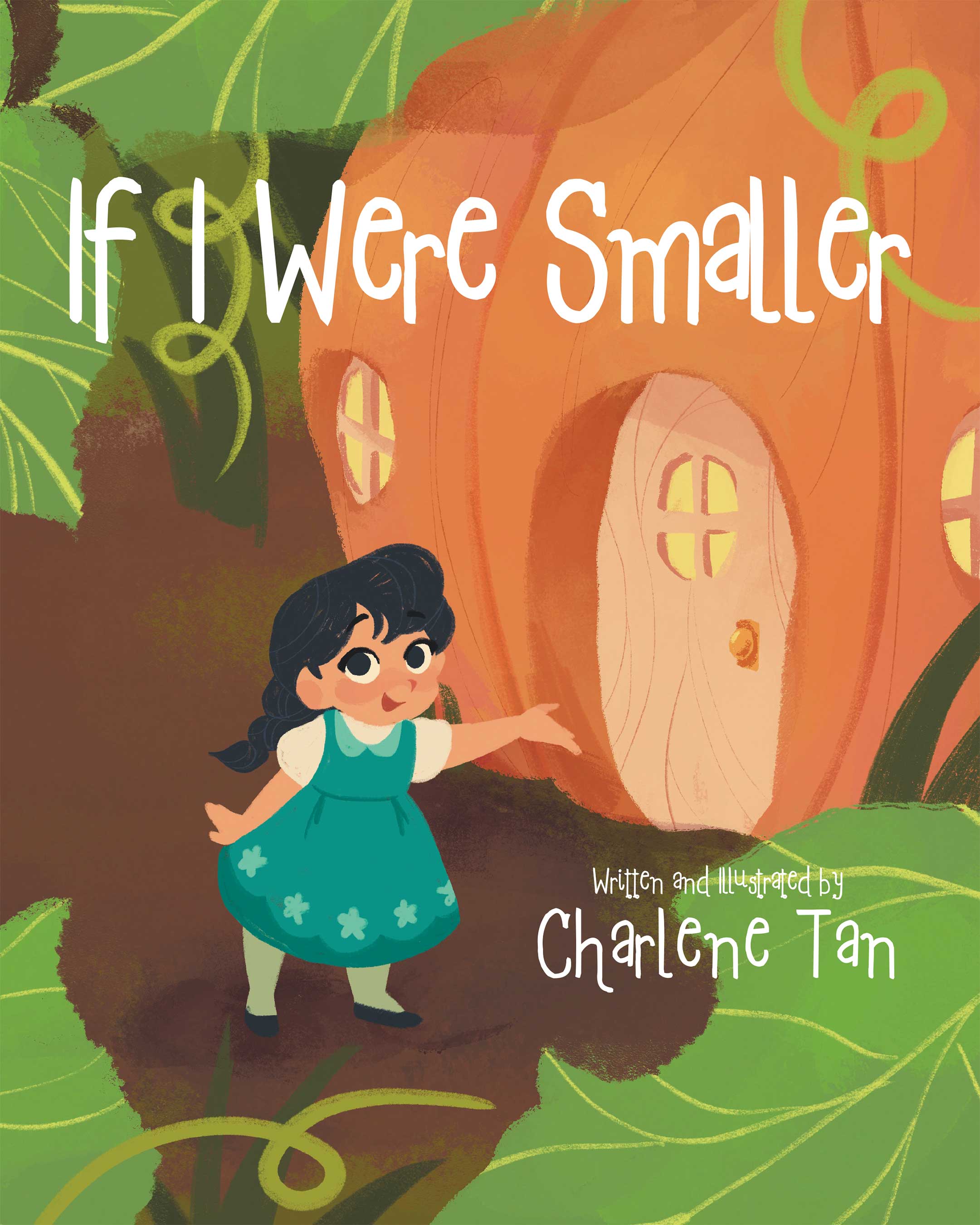 Charlene Tan's New Children’s Book, "If I Were Smaller," is a Whimsical Look of What Life Would be Like as a Tiny Person and Basking in the Magical Wonders of the World