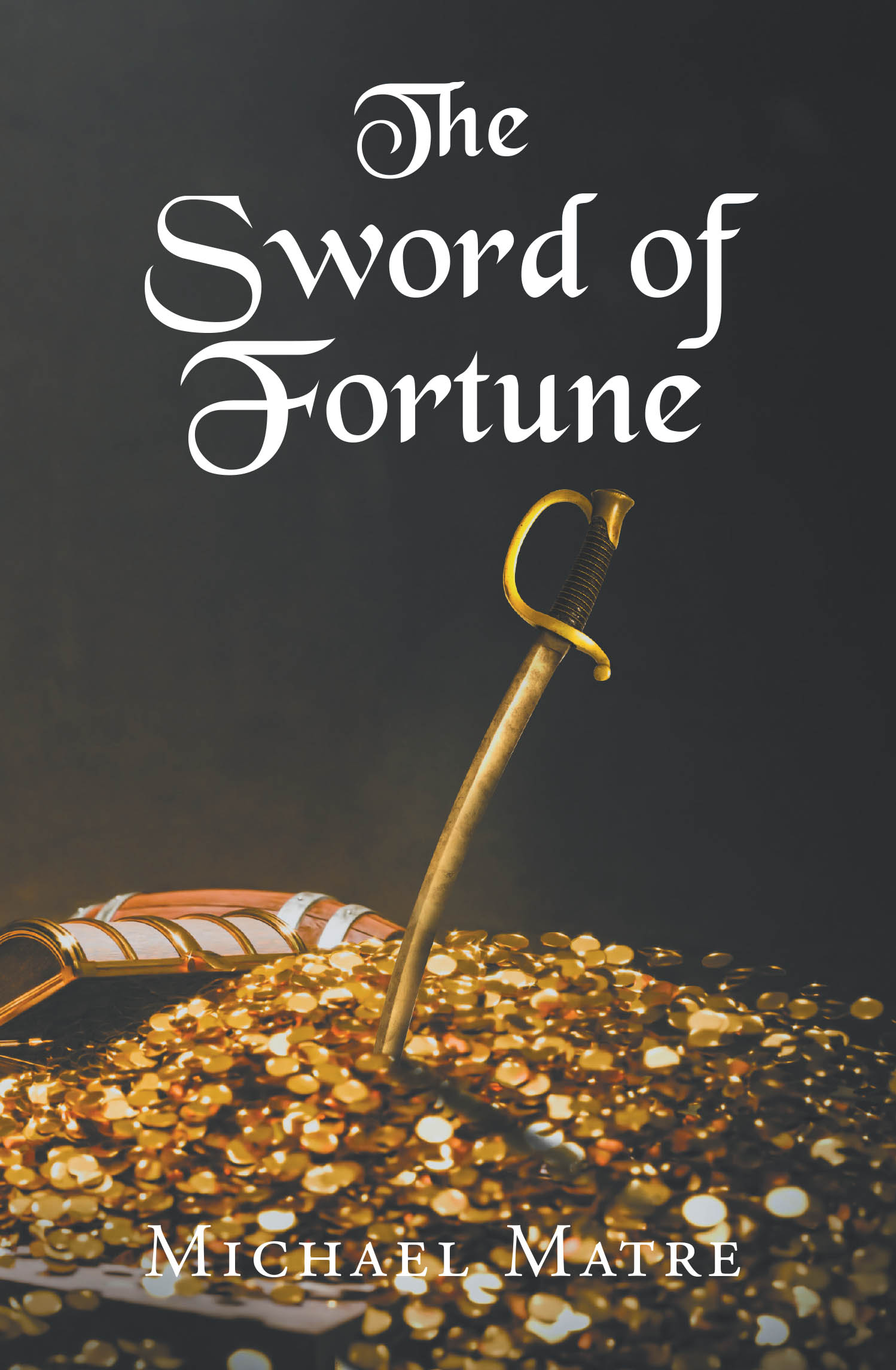 Recent Release, "The Sword of Fortune," from Page Publishing Author Michael Matre, is a Captivating Tale of Love, Mystery, and Hidden Treasure