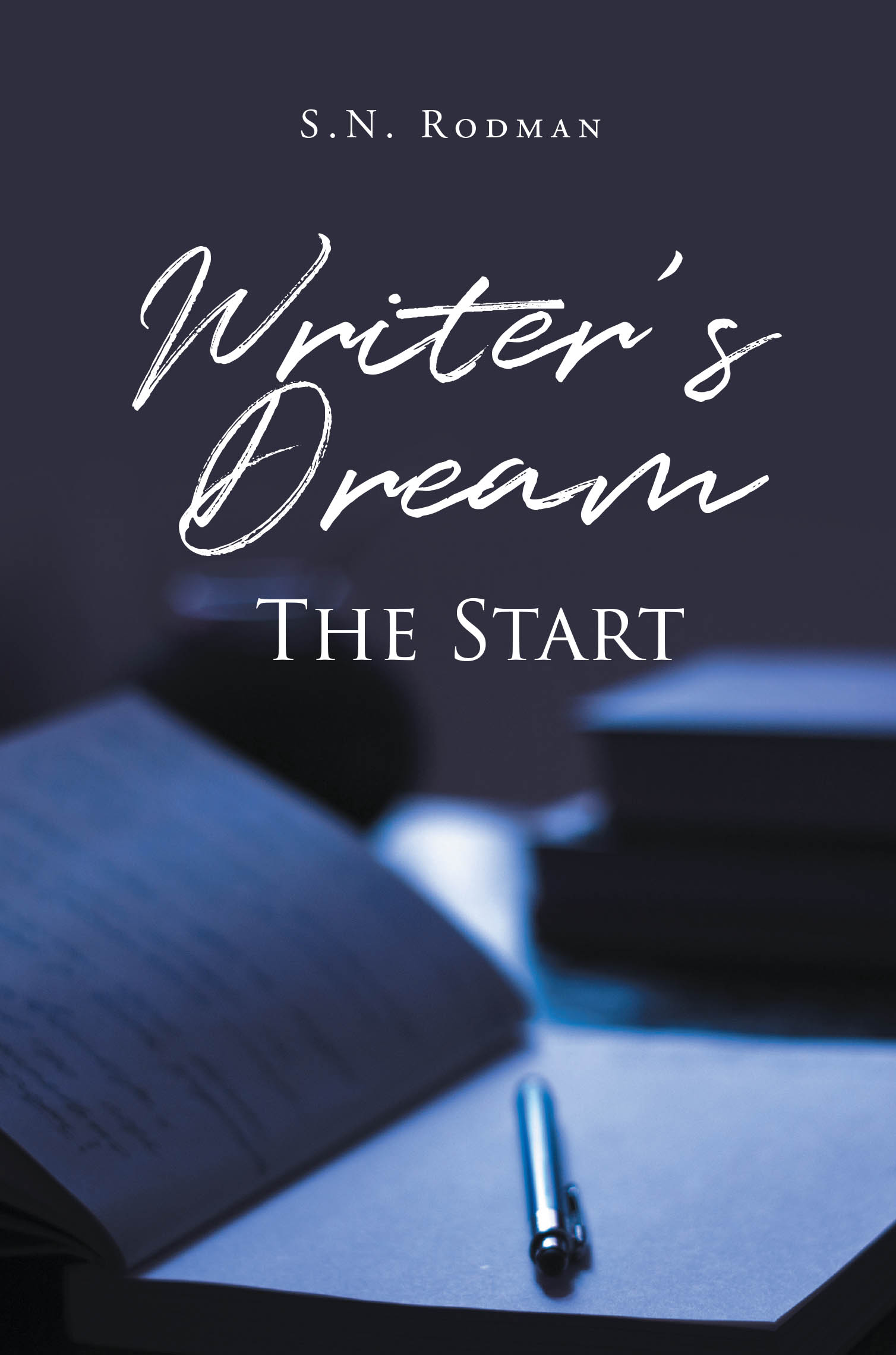 Recent Release, "Writer's Dream," from Page Publishing Author S.N. Rodman, Explores a Woman's Transformative Journey to Reclaim Her Voice and Passion
