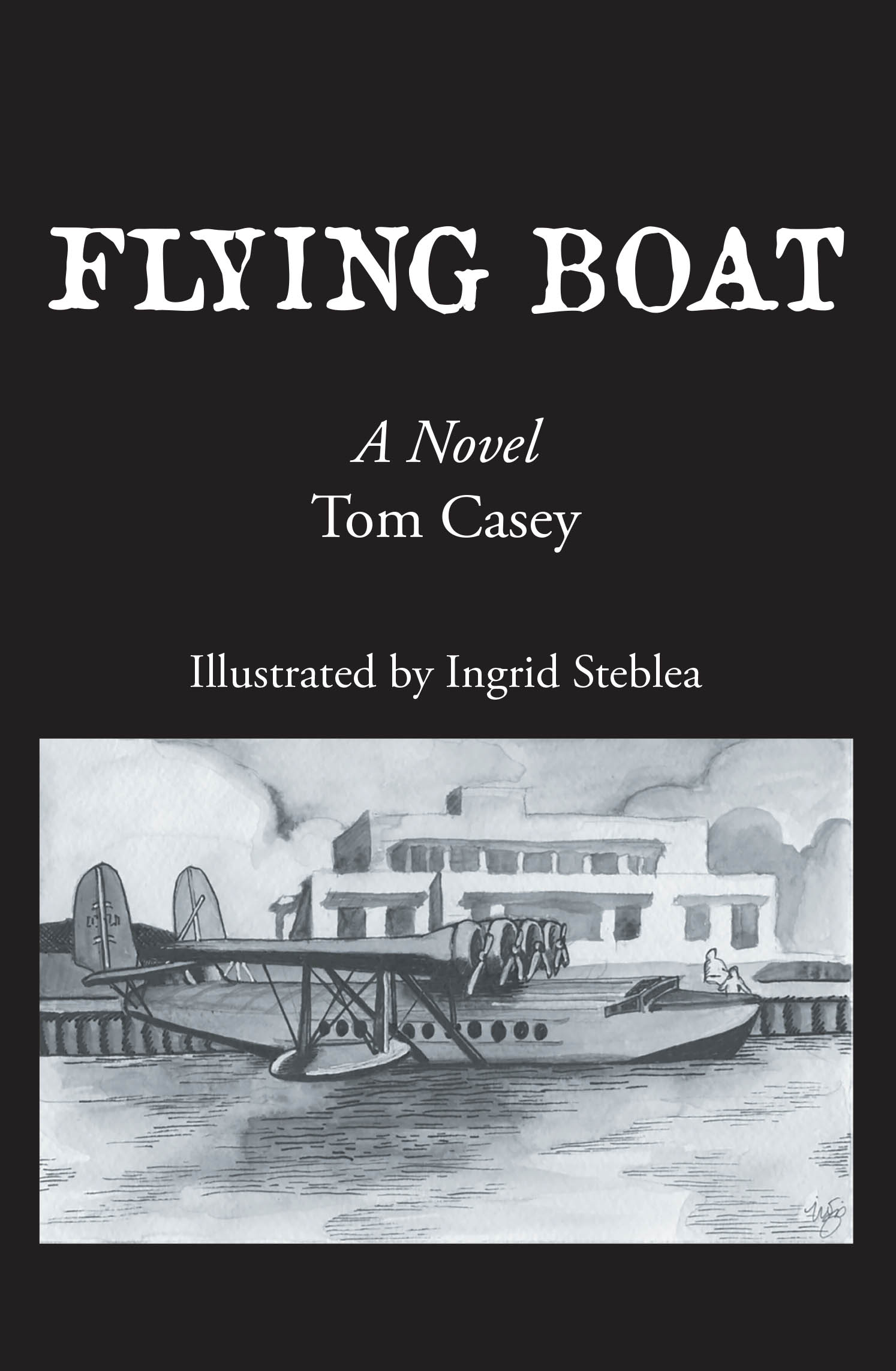 Recent Release, "Flying Boat," from Page Publishing Author Tom Casey, Presents a Riveting Historical Novel Set During Aviation's Most Transformative Era