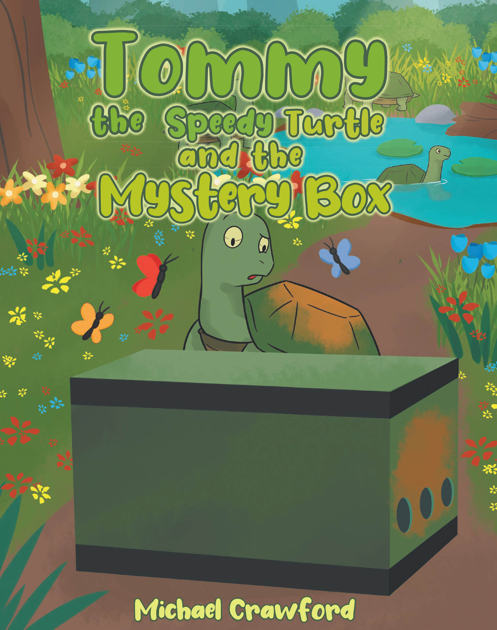 "Tommy the Speedy Turtle and the Mystery Box," by Michael Crawford, Follows an Adventurous Turtle's Journey Through a Mysterious Portal That Separates Him from His Home