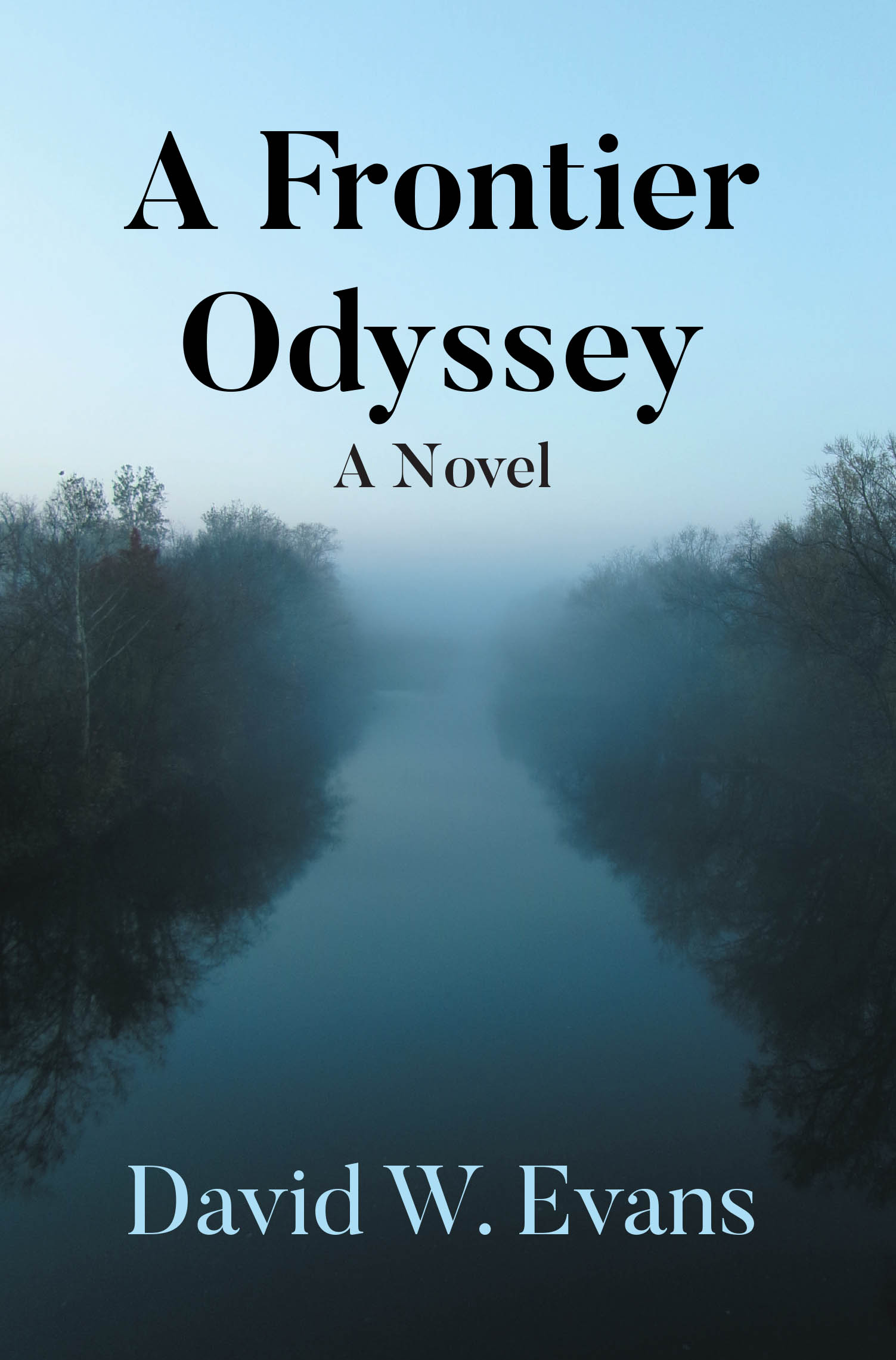 Recent Release, "A Frontier Odyssey," from Page Publishing Author David W. Evans, Explores Colonial Expansion and Tribal Resistance in the Late Eighteenth Century