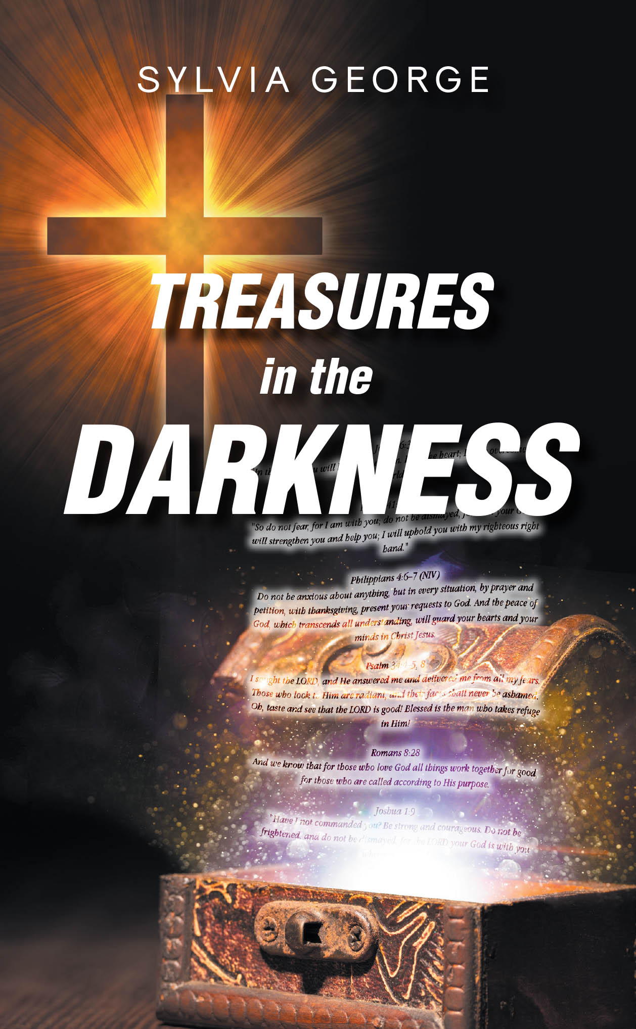 Recent Release, "TREASURES in the DARKNESS," from Christian Faith Publishing Author Sylvia George, Explores How Faith Restores the Soul When Heartbreak Seems Irreparable