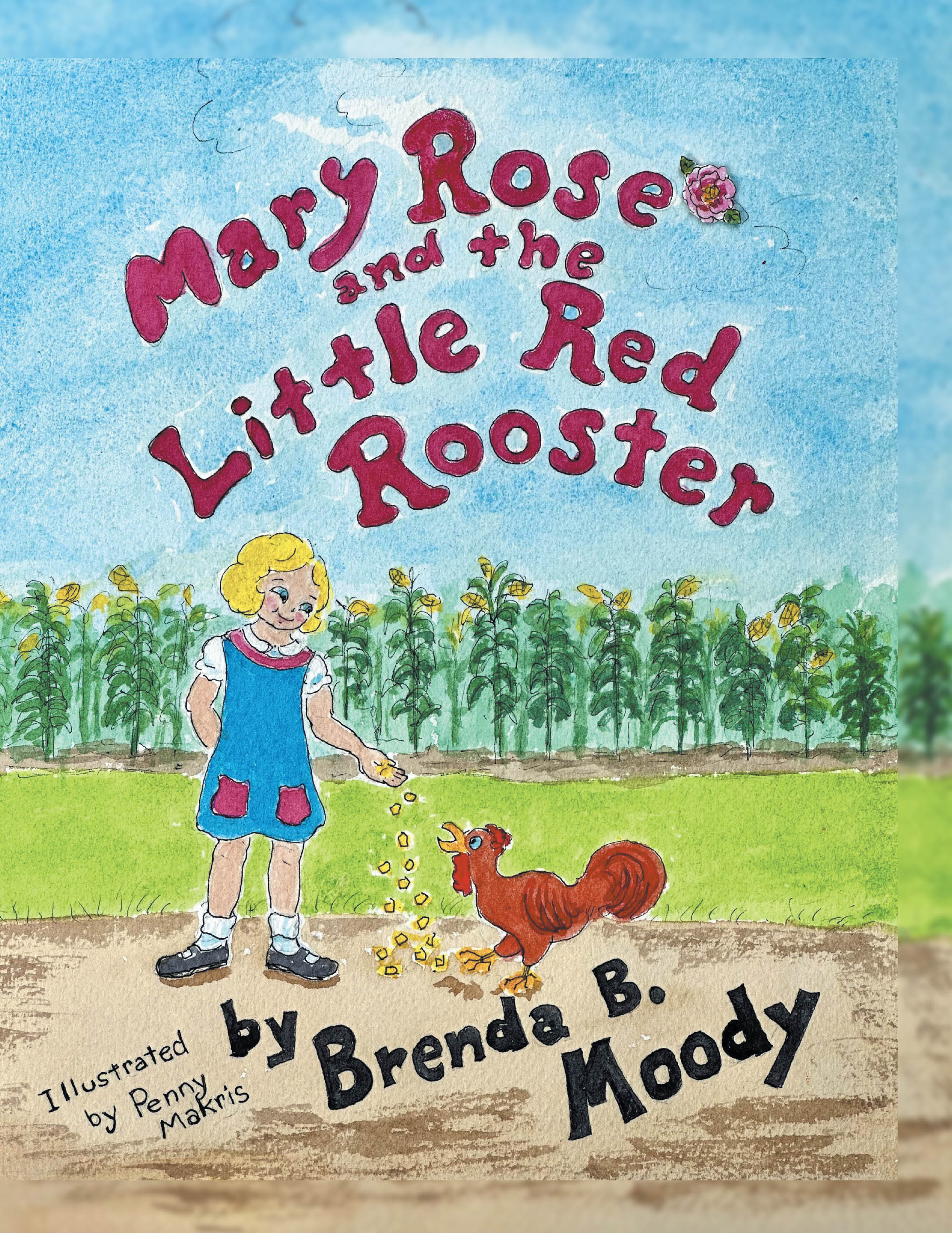Recent Release "Mary Rose and the Little Red Rooster" Celebrates a Beloved Educator's Dream Through an Enchanting Children's Tale