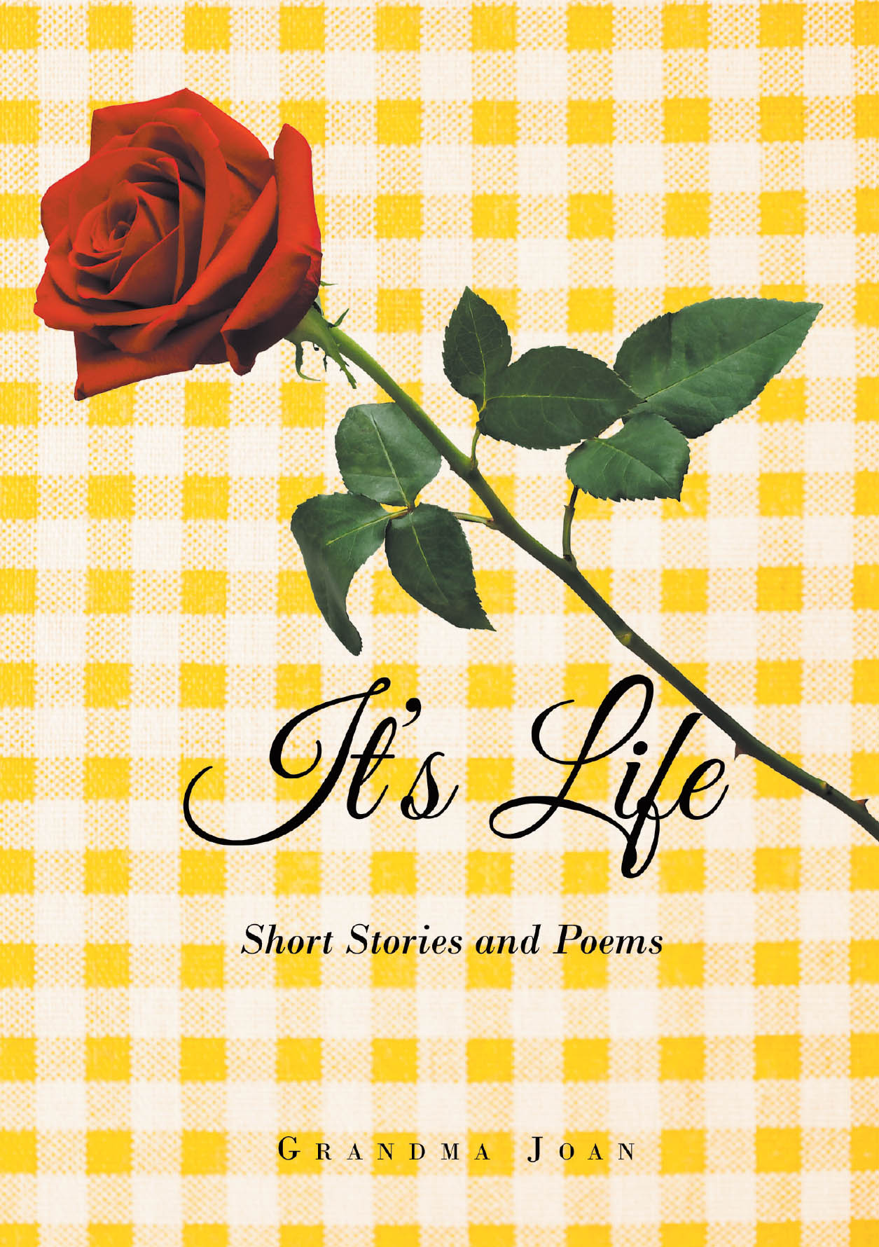 Grandma Joan’s Newly Released "It’s Life: Short Stories and Poems" is a Heartfelt Collection Reflecting Family, Faith, and the Beauty of Everyday Moments