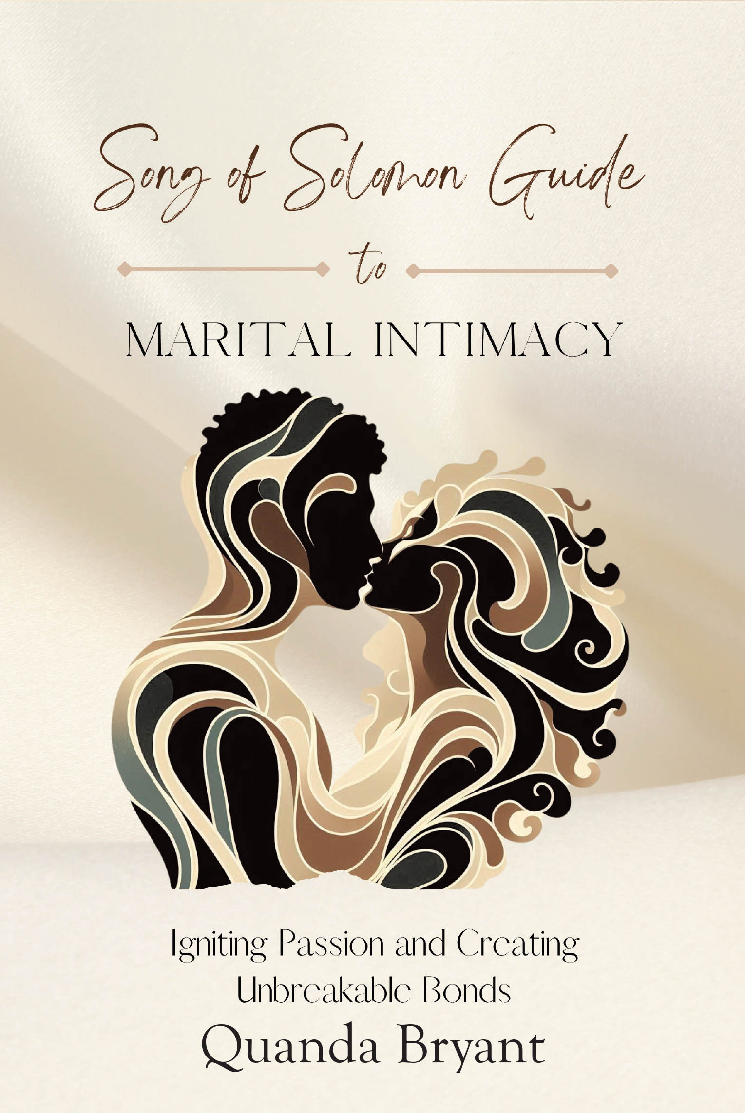 Recent Release, "The Song of Solomon Guide to Marital Intimacy," from Christian Faith Publishing Author Quanda Bryant, Offers Biblical Wisdom for Rekindling Passion
