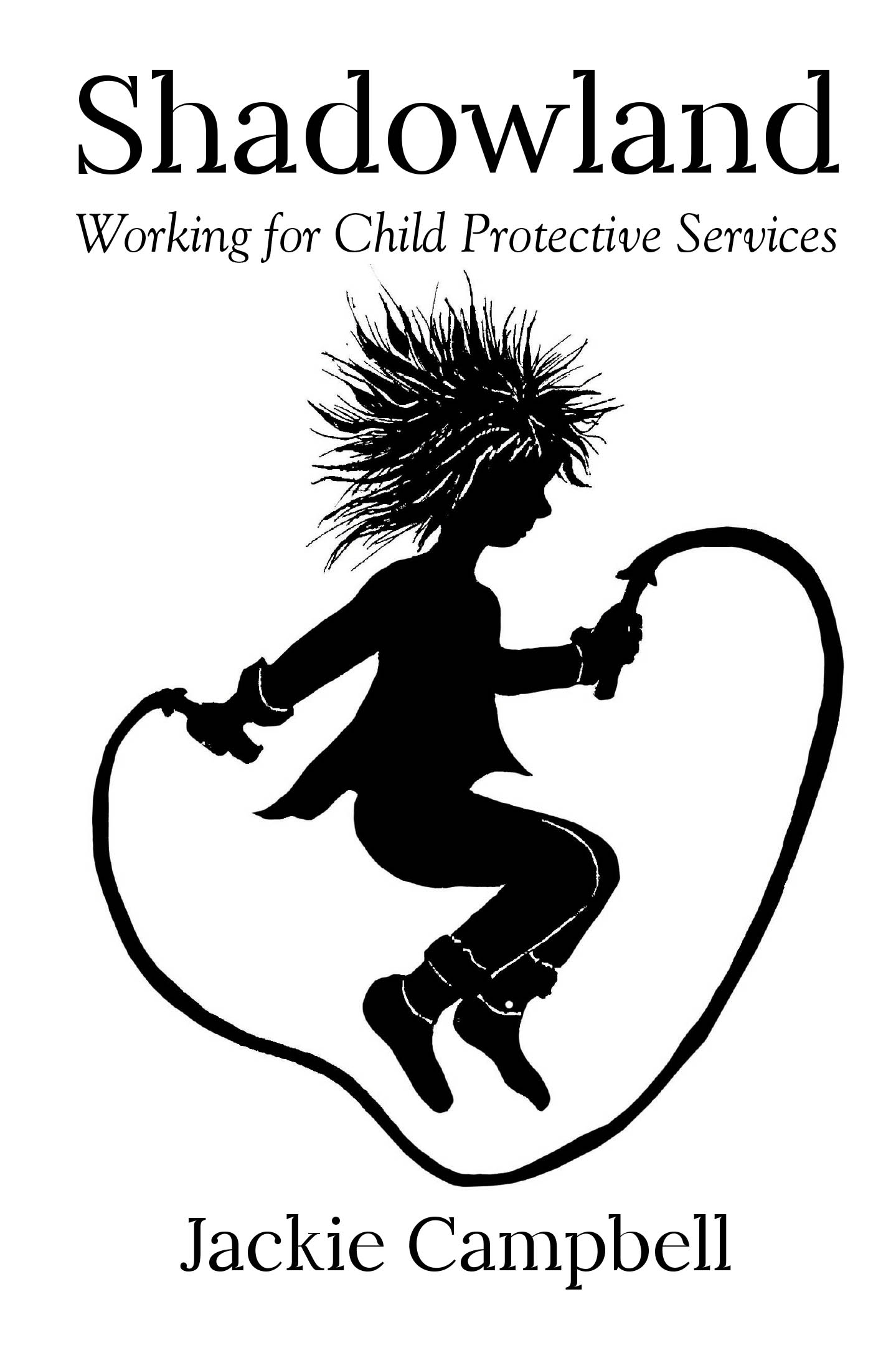 Recent Release, "Shadowland," from Fulton Books Author Jackie Campbell, Explores the Hidden Realities and Human Impact of Working in Child Protective Services