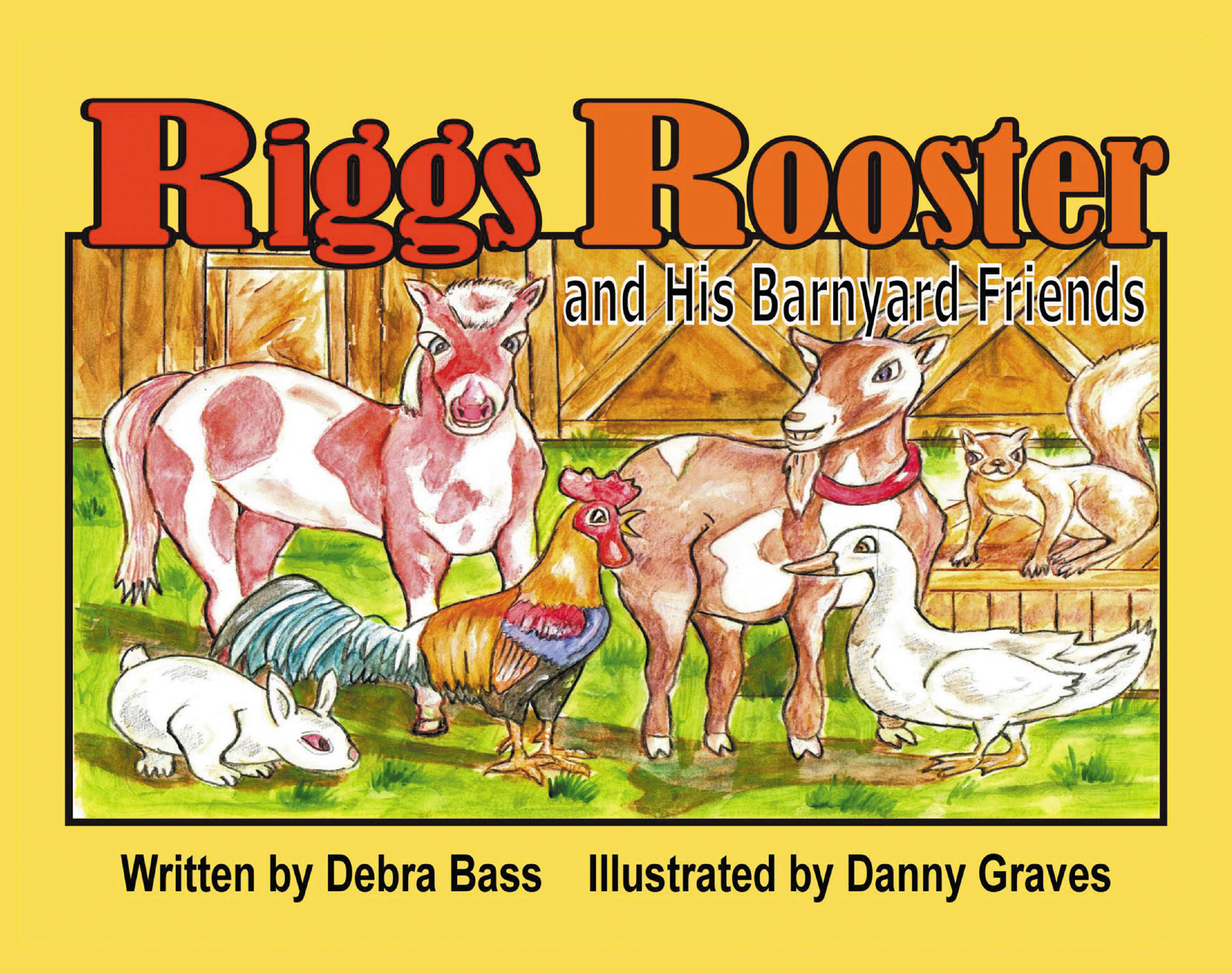 Recent Release, "Riggs Rooster and His Barnyard Friends," from Fulton Books Author Debra Bass, Celebrates Rural Life and Cherished Animal Companions