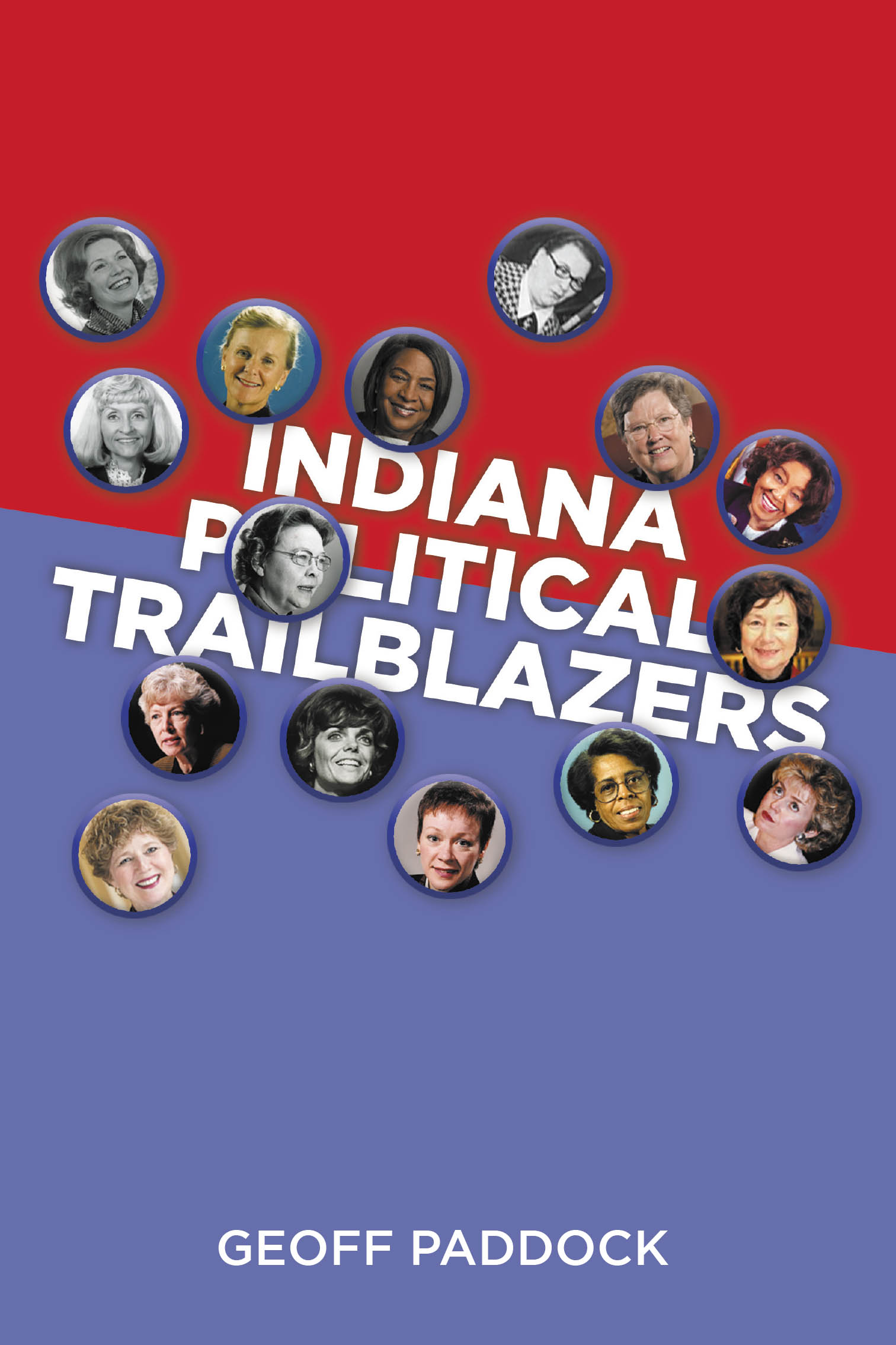Recent Release, "Indiana Political Trailblazers," from Newman Springs Publishing Author Geoff Paddock, Celebrates Indiana's Most Influential Female Political Leaders