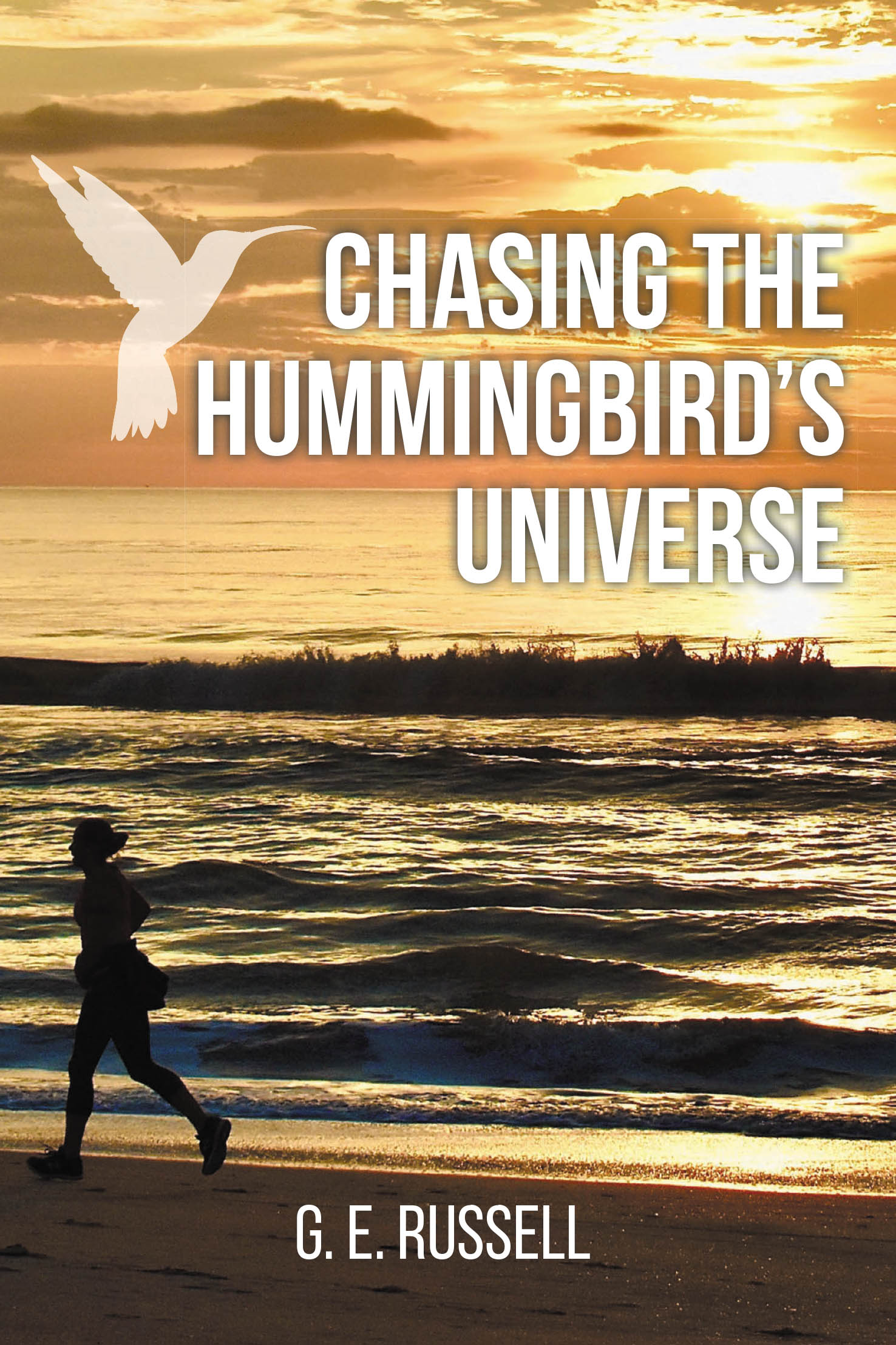 Recent Release, "Chasing the Hummingbirds...," by G. E. Russell, Follows Three Strangers Who Learn That Material Success Cannot Answer Life's Deepest Questions