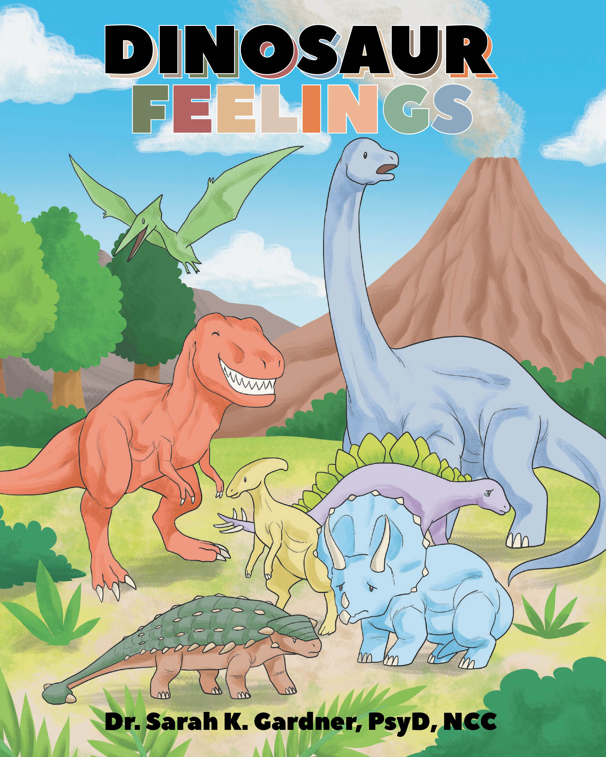 Recent Release, "Dinosaur Feelings," from Newman Springs Publishing Author Sarah Gardner, Introduces a Charming Way for Young Readers to Explore Emotions