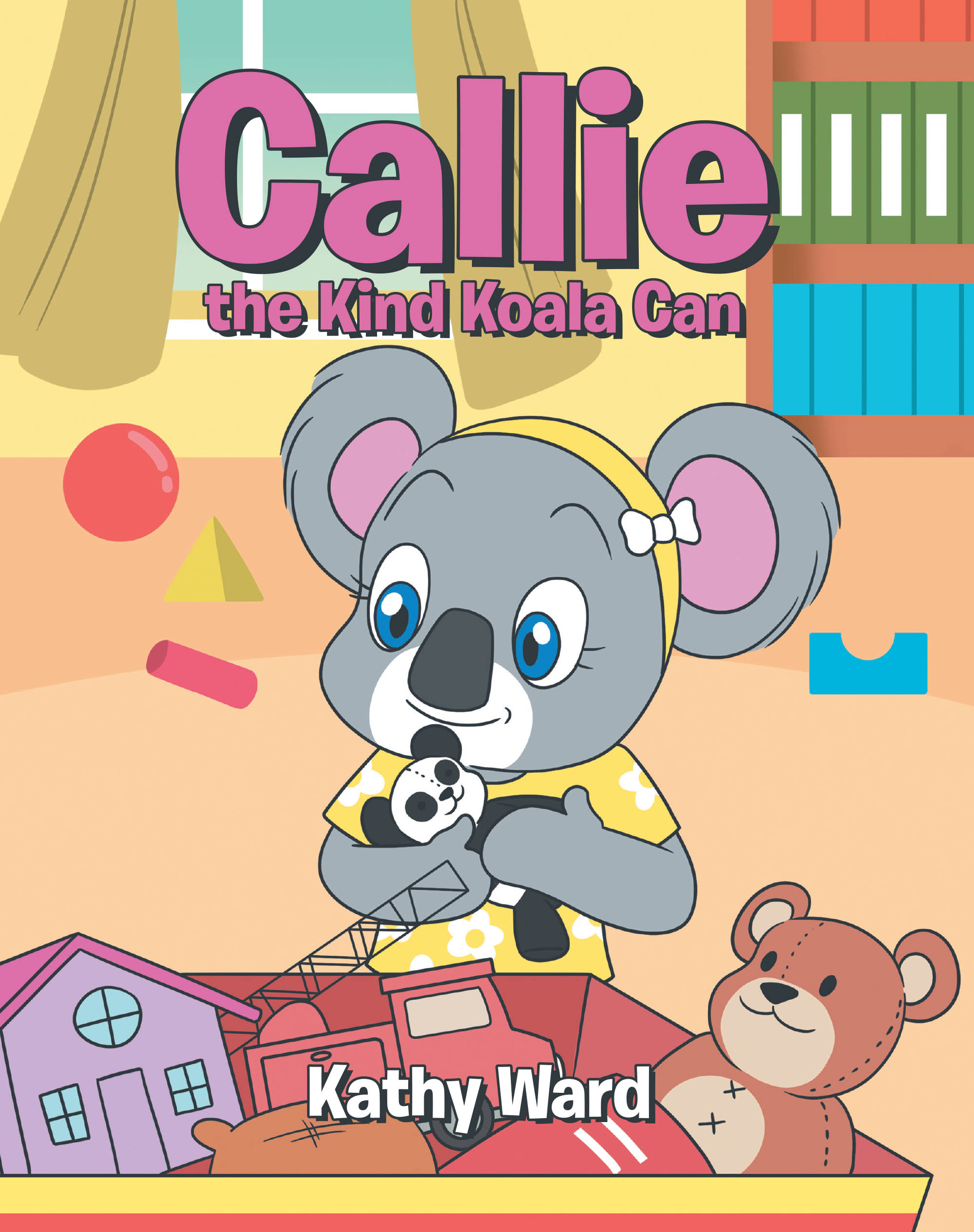 Recent Release, "Callie the Kind Koala Can," from Covenant Books Author Kathy Ward, Teaches Young Readers the Transformative Power of Treating Others with Compassion