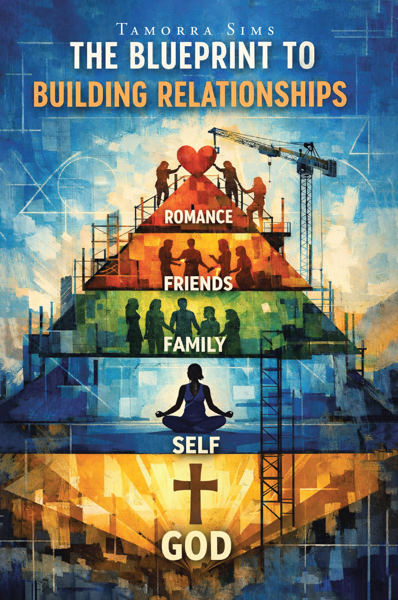 Recent Release, "The Blueprint to Building Relationships," from Covenant Books Author Tamorra Sims, Offers a Sacred Roadmap for Nurturing Spiritually Aligned Connections