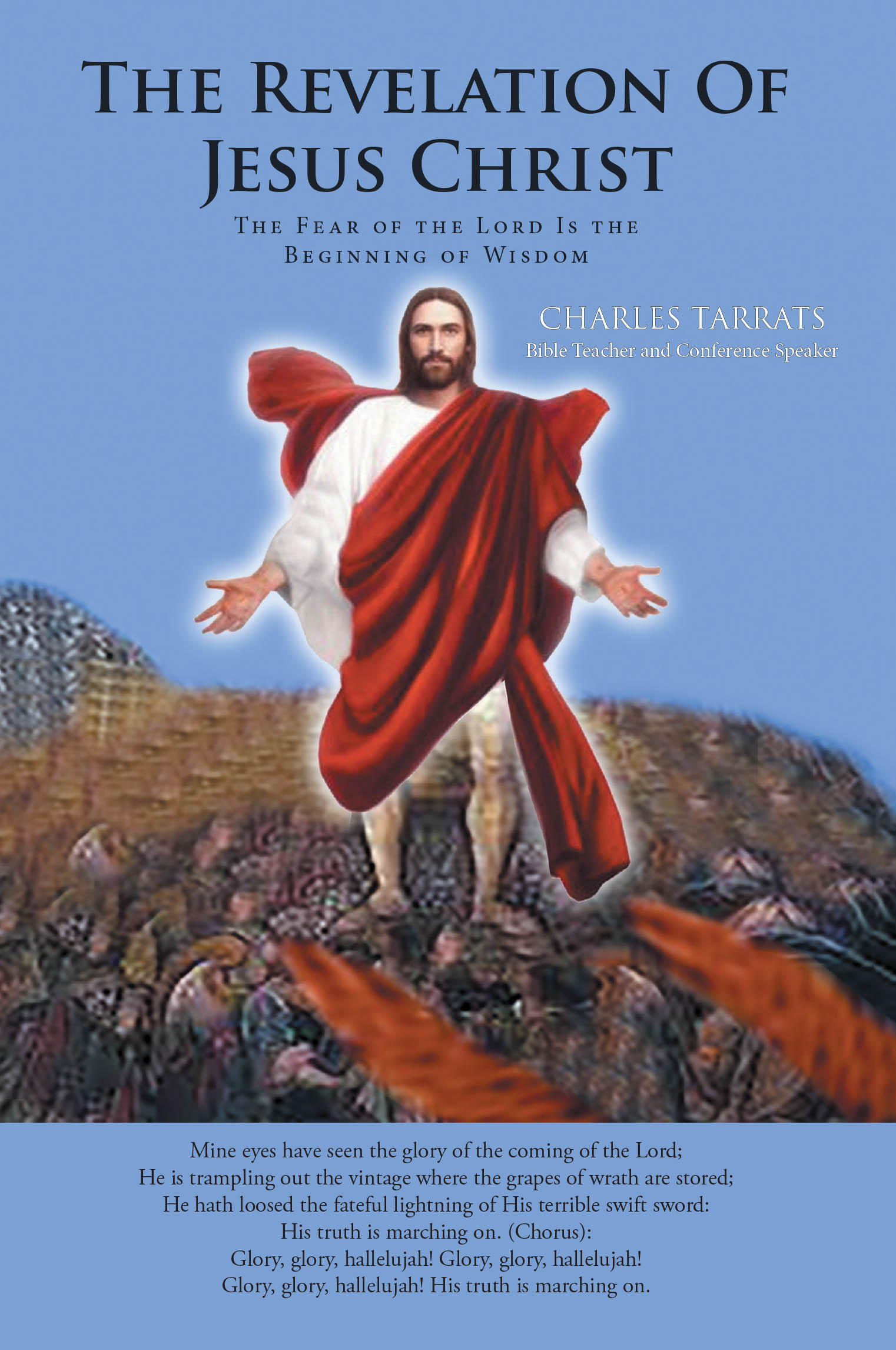 Recent Release, "The Revelation of Jesus Christ," from Covenant Books Author Charles Tarrats, Explores Humanity's Desperate Need for Salvation Through Jesus Christ