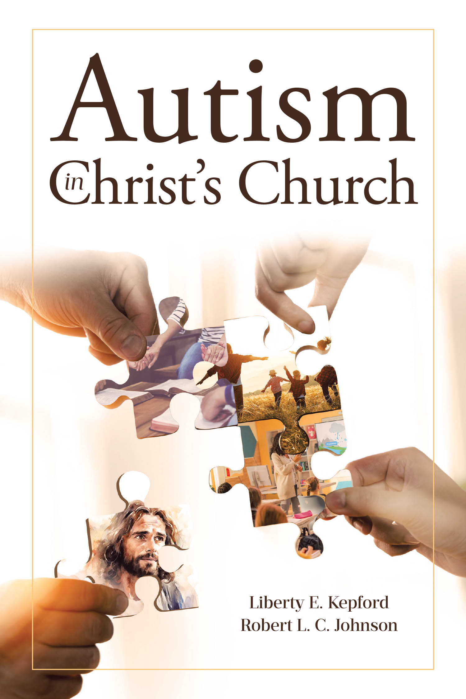 Recent Release, "Autism in Christ's Church," from Covenant Books Authors Liberty E. Kepford and Robert L. C. Johnson, Offers Insight Into Faith and Neurodivergence