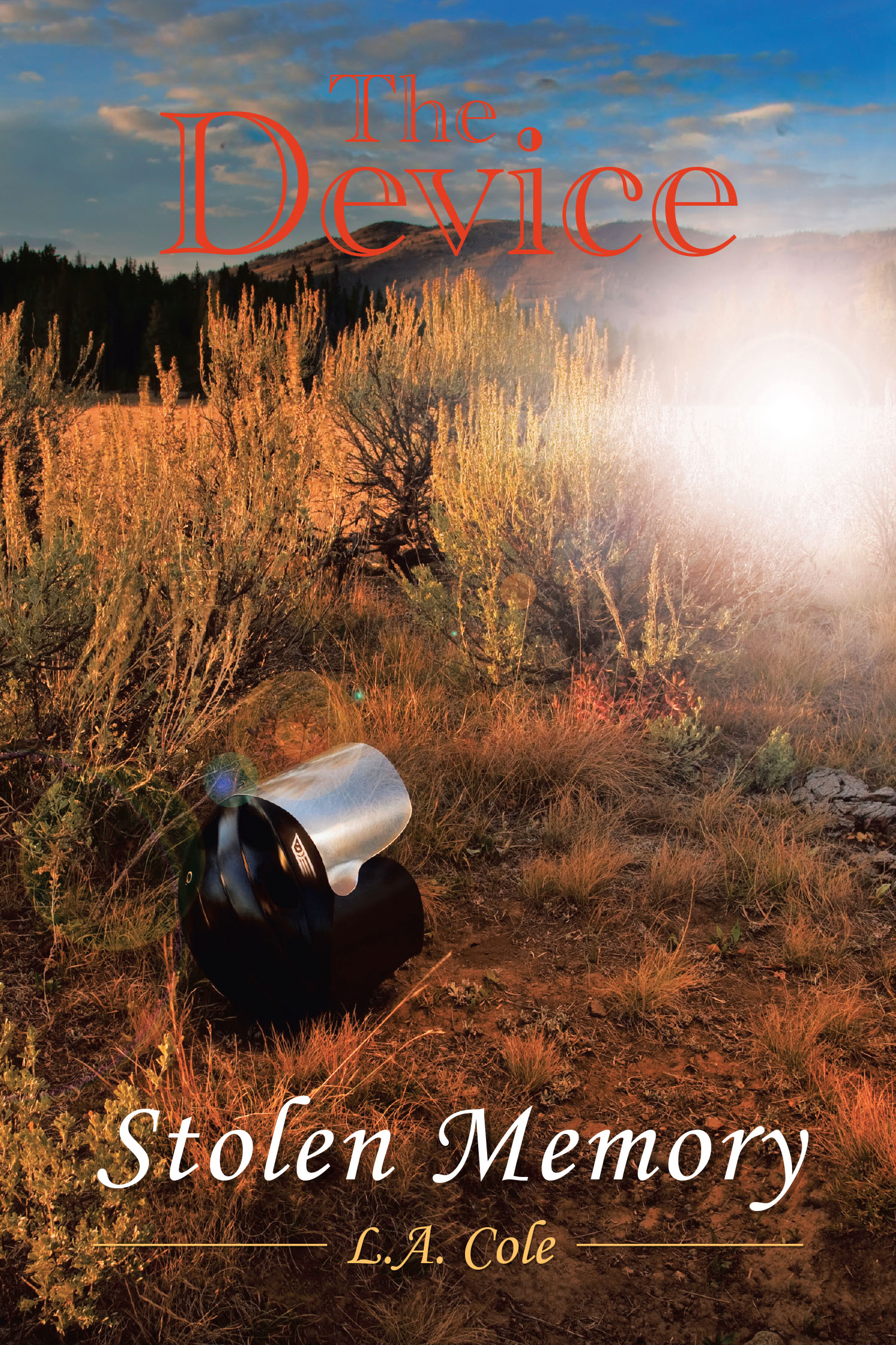 Recent Release, "The Device," from Covenant Books Author L.A. Cole, Crafts a Story of a Gripping Struggle for Power, Survival, Stolen Memories, Deception & Self-Discovery