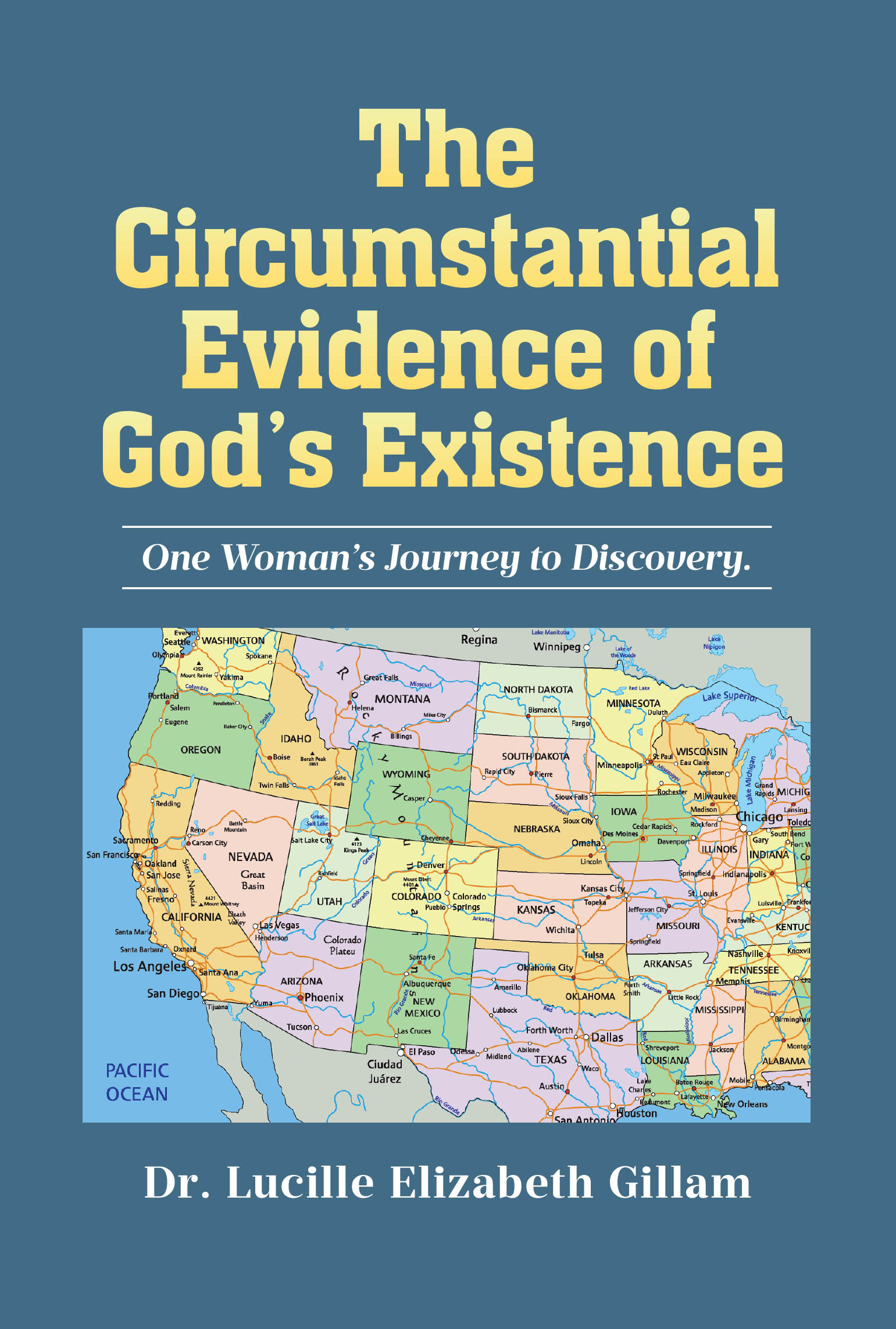 Recent Release, "The Circumstantial Evidence of God's Existence," by Dr. Lucille Elizabeth Gillam, Explores How God Leaves Subtle Traces Throughout Life's Events
