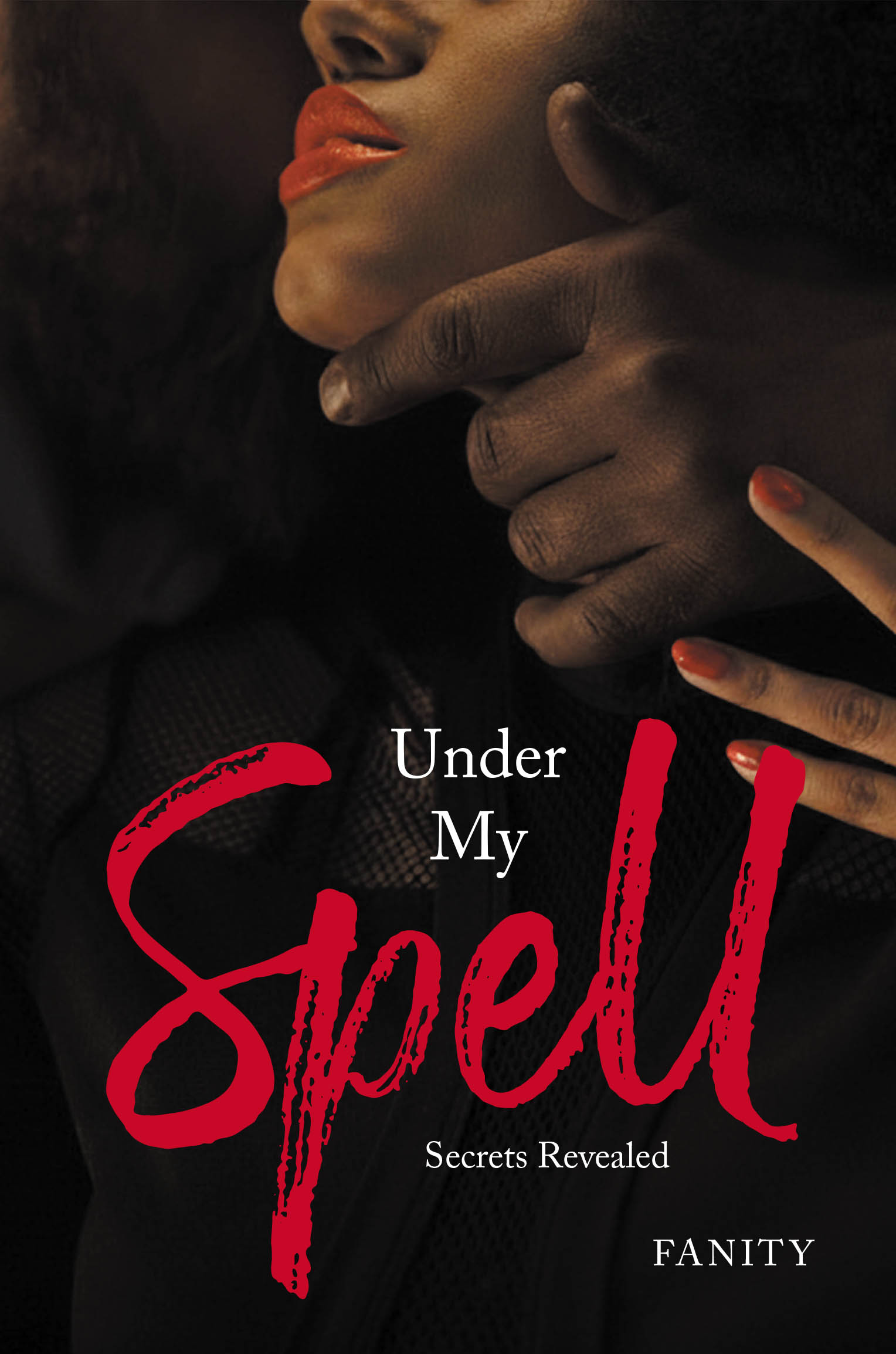 Recent Release, "Under My Spell," from Hawes & Jenkins Author Fanity, Explores Deception and Desire in a Marriage Pushed to Its Breaking Point