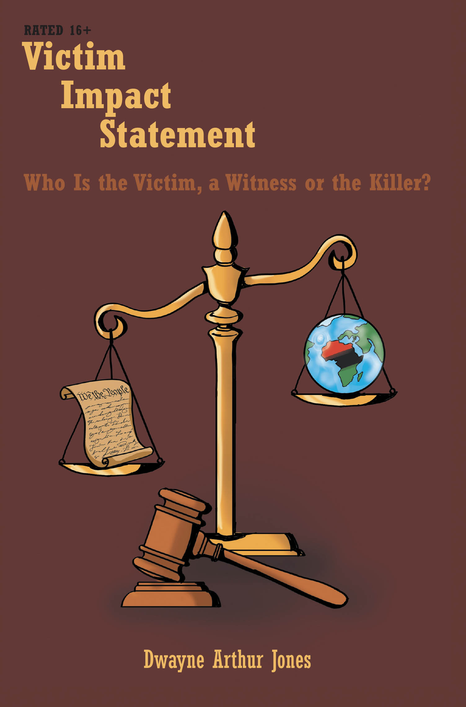 Author Dwayne Arthur Jones’s New Book, “Victim Impact Statement: Who Is the Victim, a Witness or the Killer?” Explores Justice, Silence, and Survival in a Corrupt World