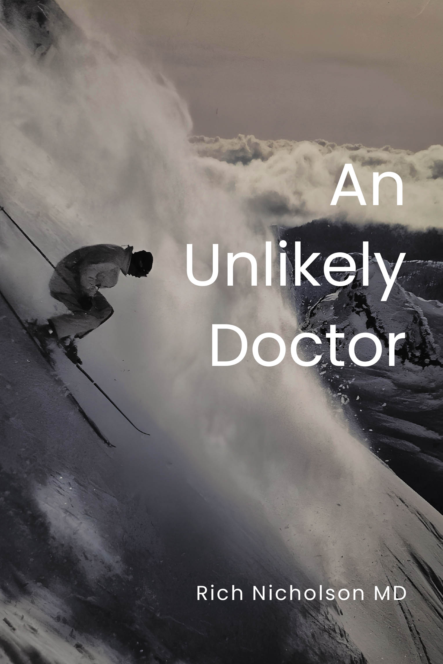 Rich Nicholson MD’s Newly Released “An Unlikely Doctor” is an Inspiring Memoir of Redemption, Resilience, and a Remarkable Journey for a Compassionate Physician