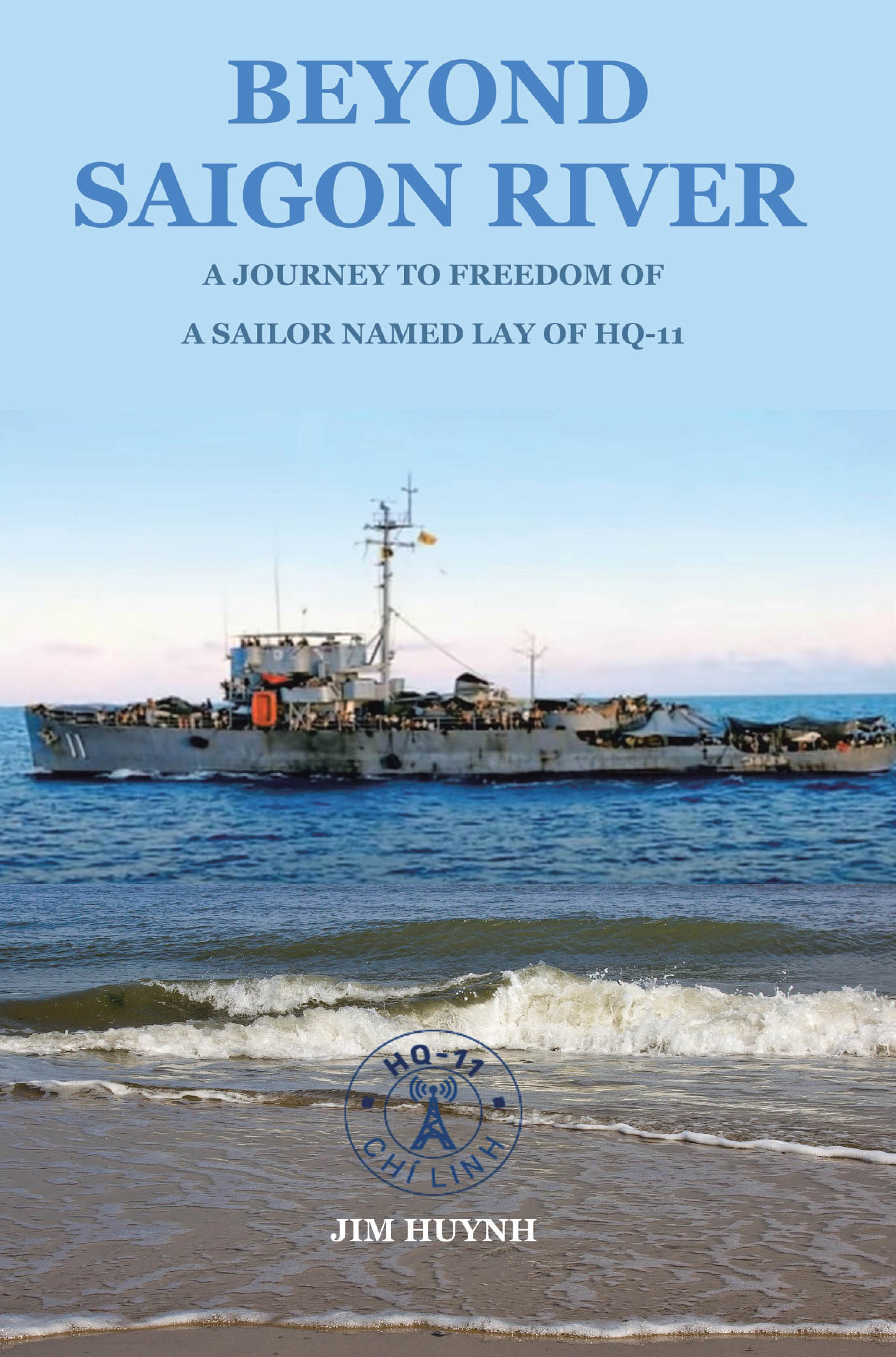 Recent Release, "BEYOND SAIGON RIVER," from Christian Faith Publishing Author Jim Huynh, Chronicles an Unforgettable Journey of Survival, Resilience, and Redemption
