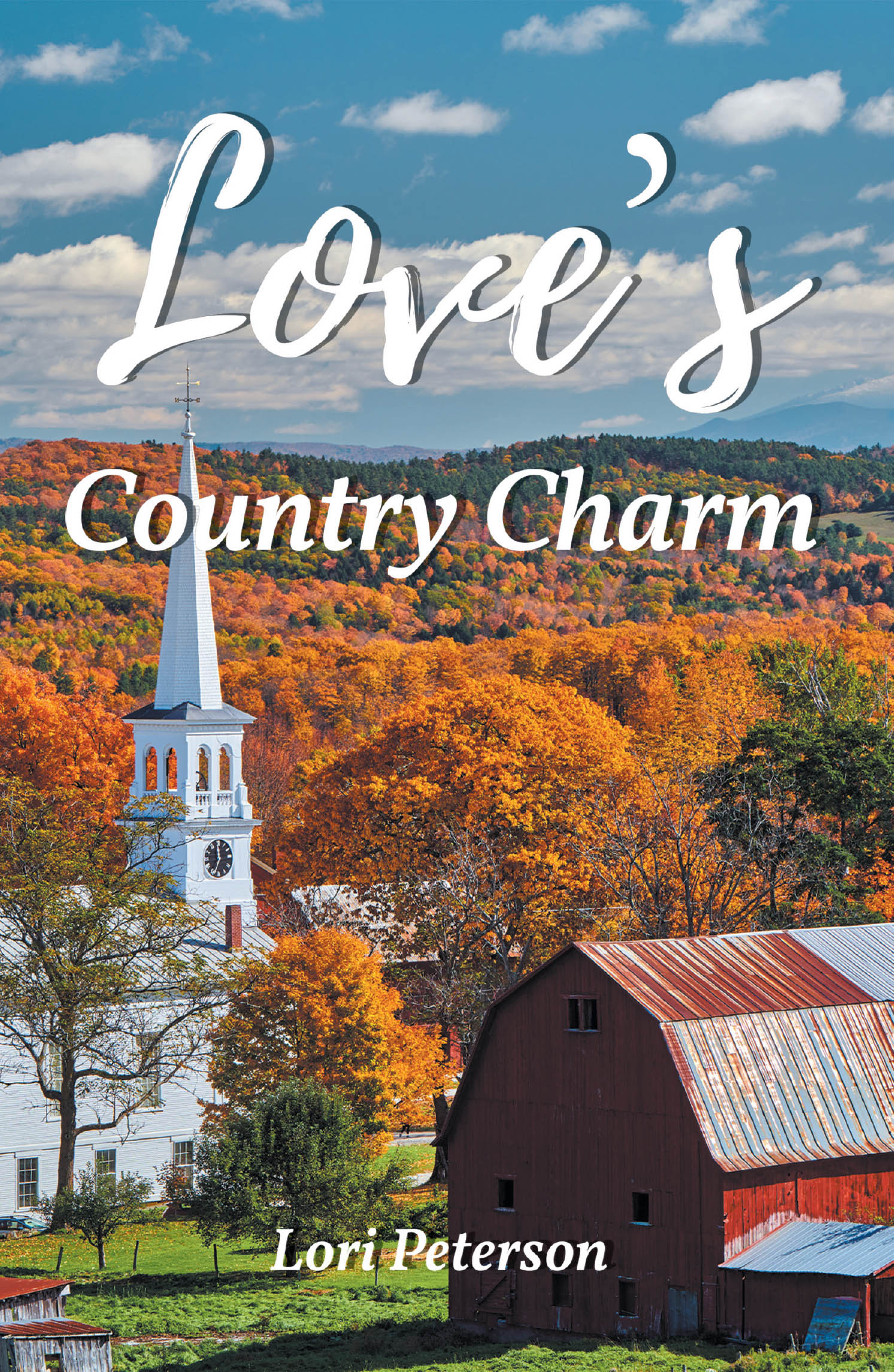 Lori Peterson’s Newly Released "Love’s Country Charm" is a Heartfelt Romance Celebrating Healing, Faith, and the Beauty of Simple Living
