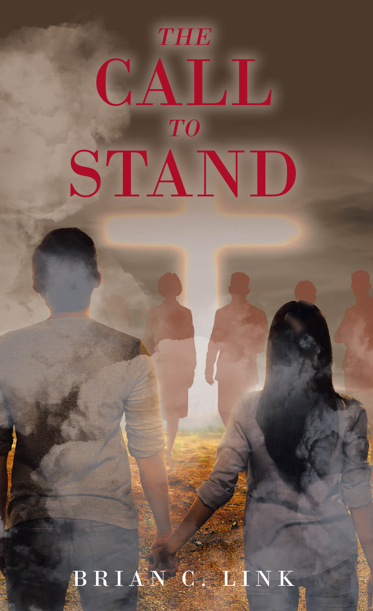 Recent Release, "The Call To Stand," from Christian Faith Publishing Author Brian C. Link, Explores Spiritual Warfare and Divine Triumph