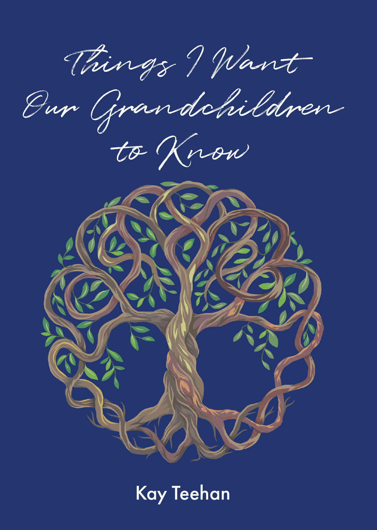 Recent Release "Things I Want Our Grandchildren to Know" from Christian Faith Publishing Author Kay Teehan Offers Timeless Wisdom Distilled from a Lifetime of Experience