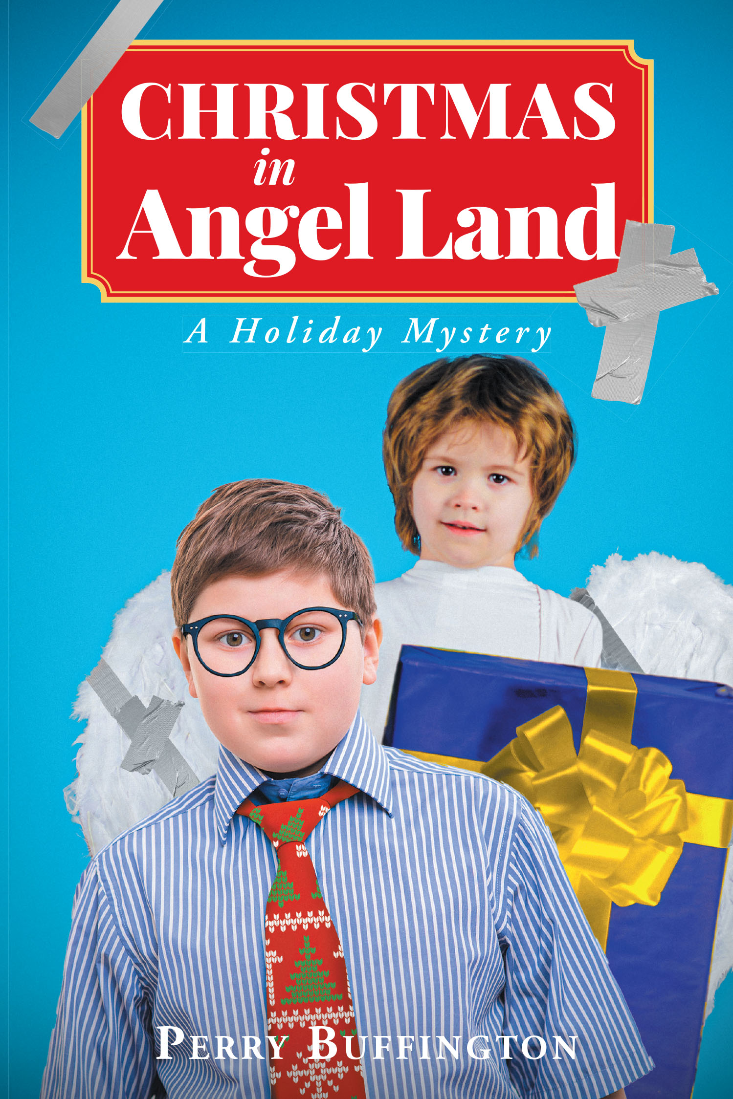 Perry Buffington’s Newly Released "Christmas in Angel Land: A Holiday Mystery" is a Heartwarming Tale of Faith, Imagination, and the Wonder of Christmas