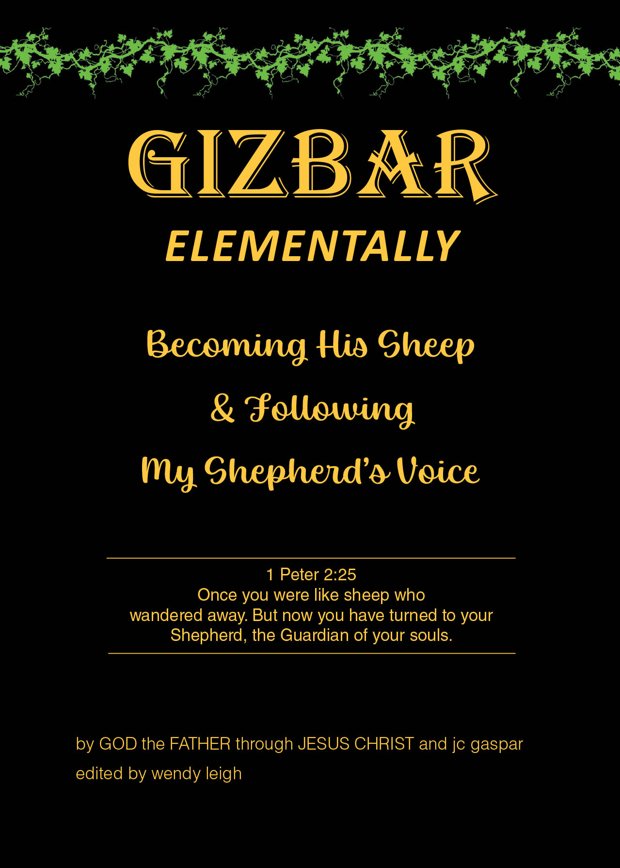 Recent Release "GIZBAR ELEMENTALLY" from Christian Faith Publishing Author Father God Through Jesus Christ and jc gaspar Invites Readers Into a Spiritual Journey