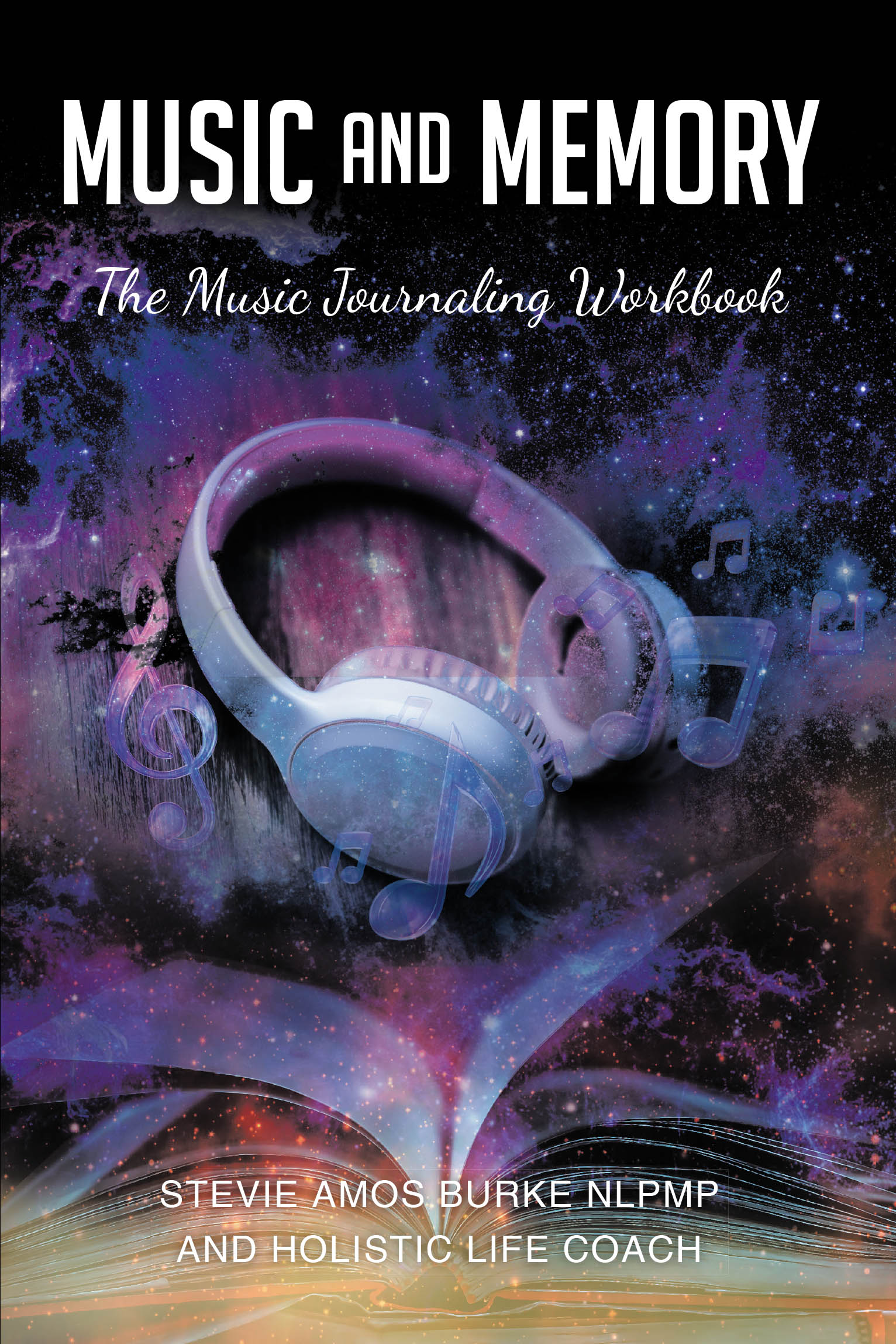 Stevie Amos Burke NLPMP and Holistic Life Coach’s Newly Released "Music and Memory" Explores Emotional Healing Through Music and Guided Reflection