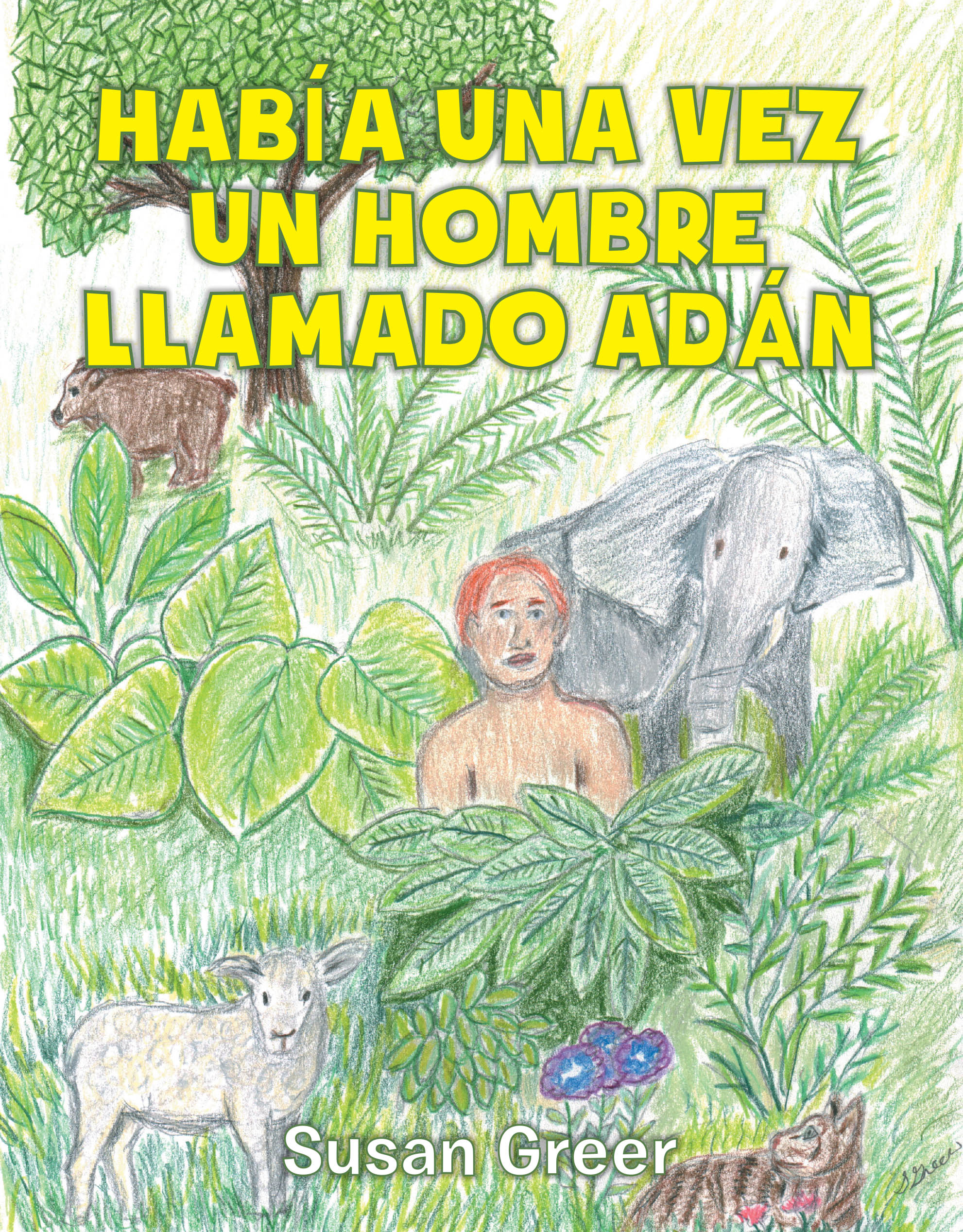 Recent Release, "Había una vez un hombre llamado Adán," from Christian Faith Publishing Author Susan Greer, Explores Humanity's Journey from Paradise to Redemption