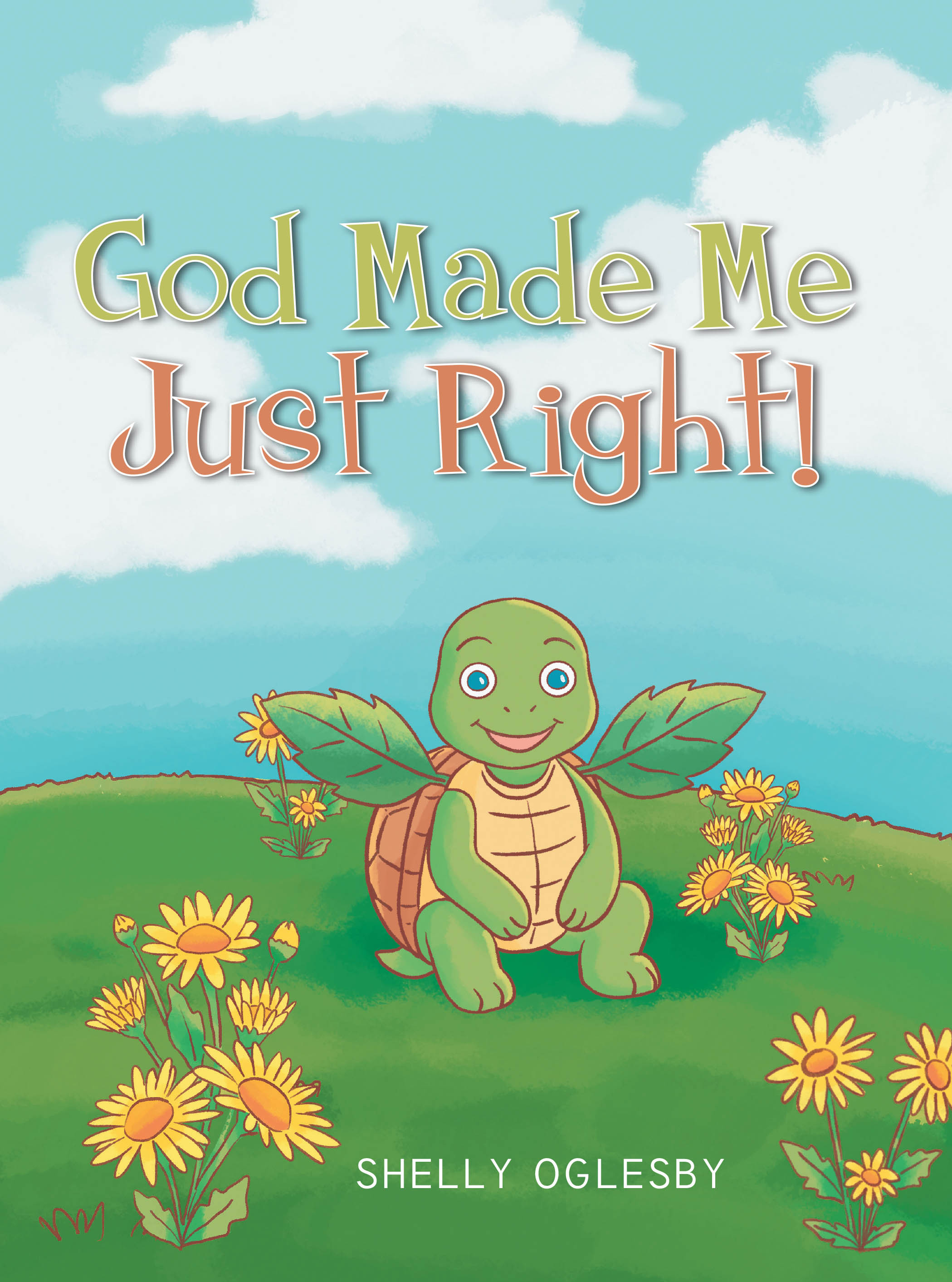 Recent Release "God Made Me Just Right!" from Christian Faith Publishing Author Shelly Oglesby Explores Accepting Yourself as God Designed You