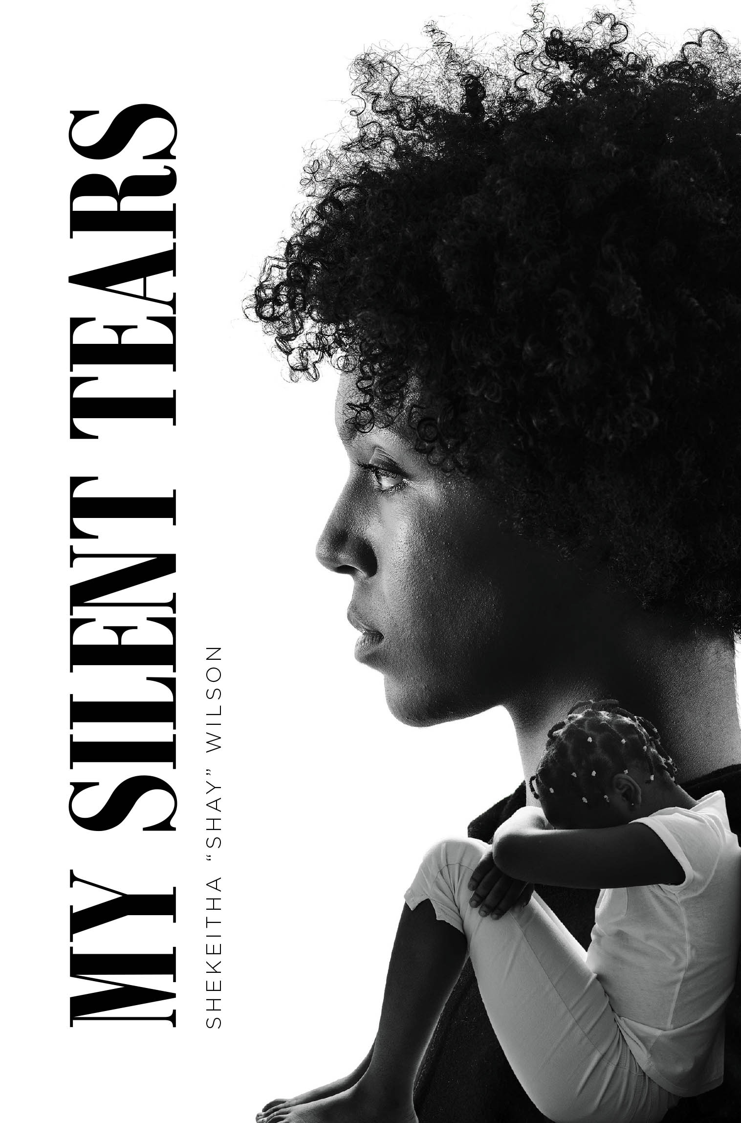Recent Release, "My Silent Tears," from Fulton Books Author Shekeitha "Shay" Wilson, Shares One Woman's Candid Account of Trauma, Resilience, and Survival