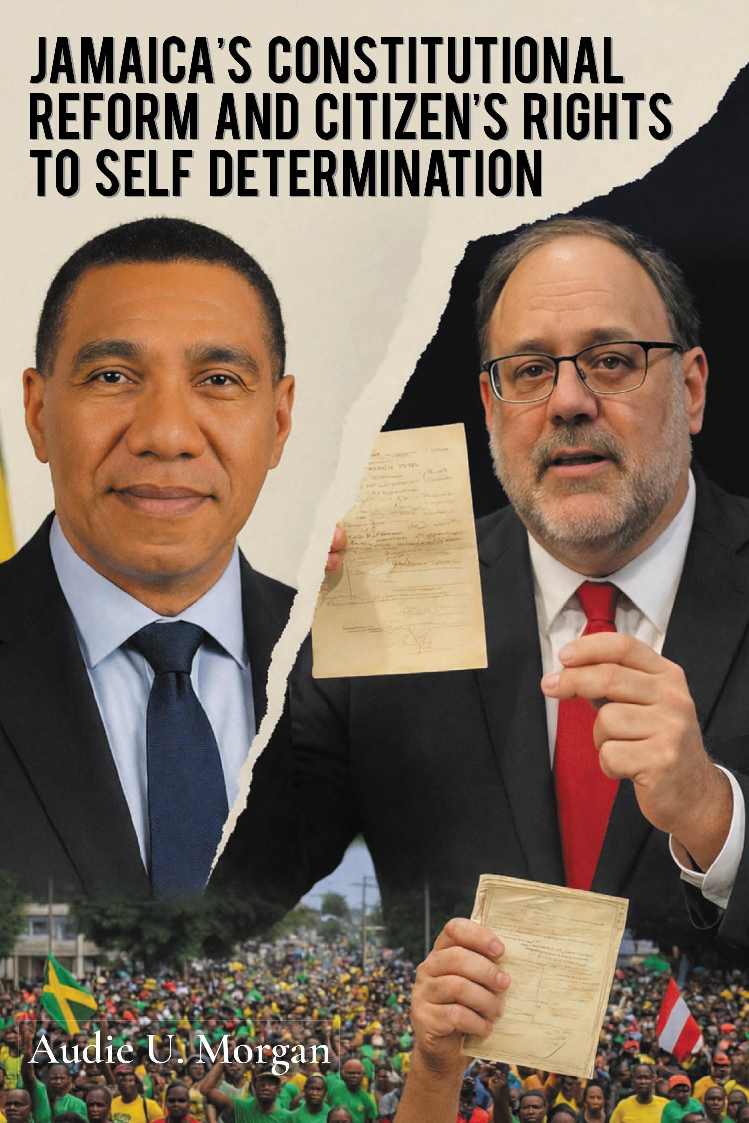 Recent Release, "Jamaica's Constitutional Reform...," from Newman Springs Publishing Examines Jamaica's Urgent Need for Constitutional Reform