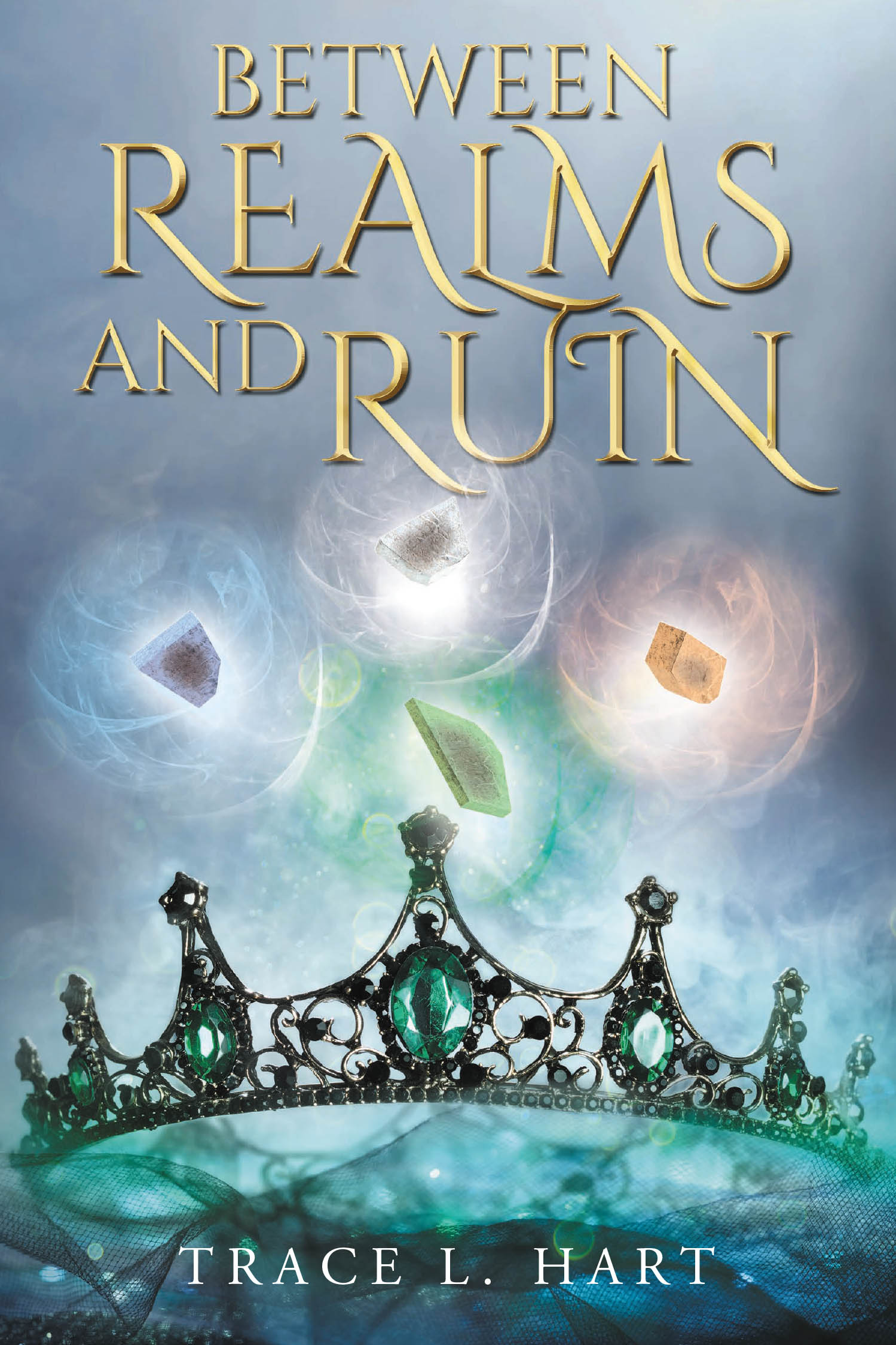 Recent Release, "Between Realms and Ruin," from Newman Springs Publishing Author Trace L. Hart, Delivers a Sweeping Fantasy About Sacrifice for Unknown Worlds