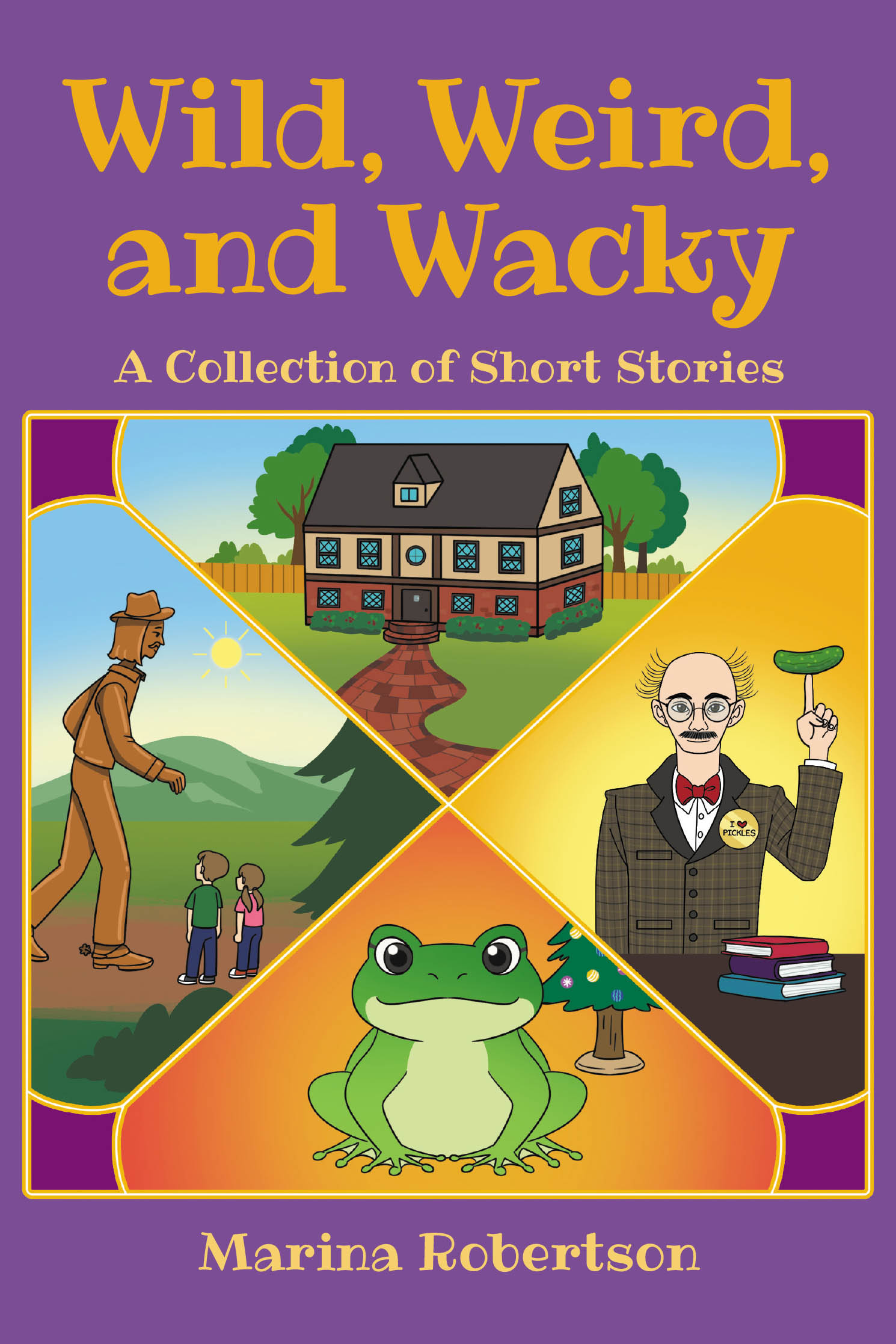 Recent Release, "Wild, Weird, and Wacky," from Newman Springs Publishing Author Marina Robertson, Promises an Imaginative Collection That Celebrates Delightful Absurdity