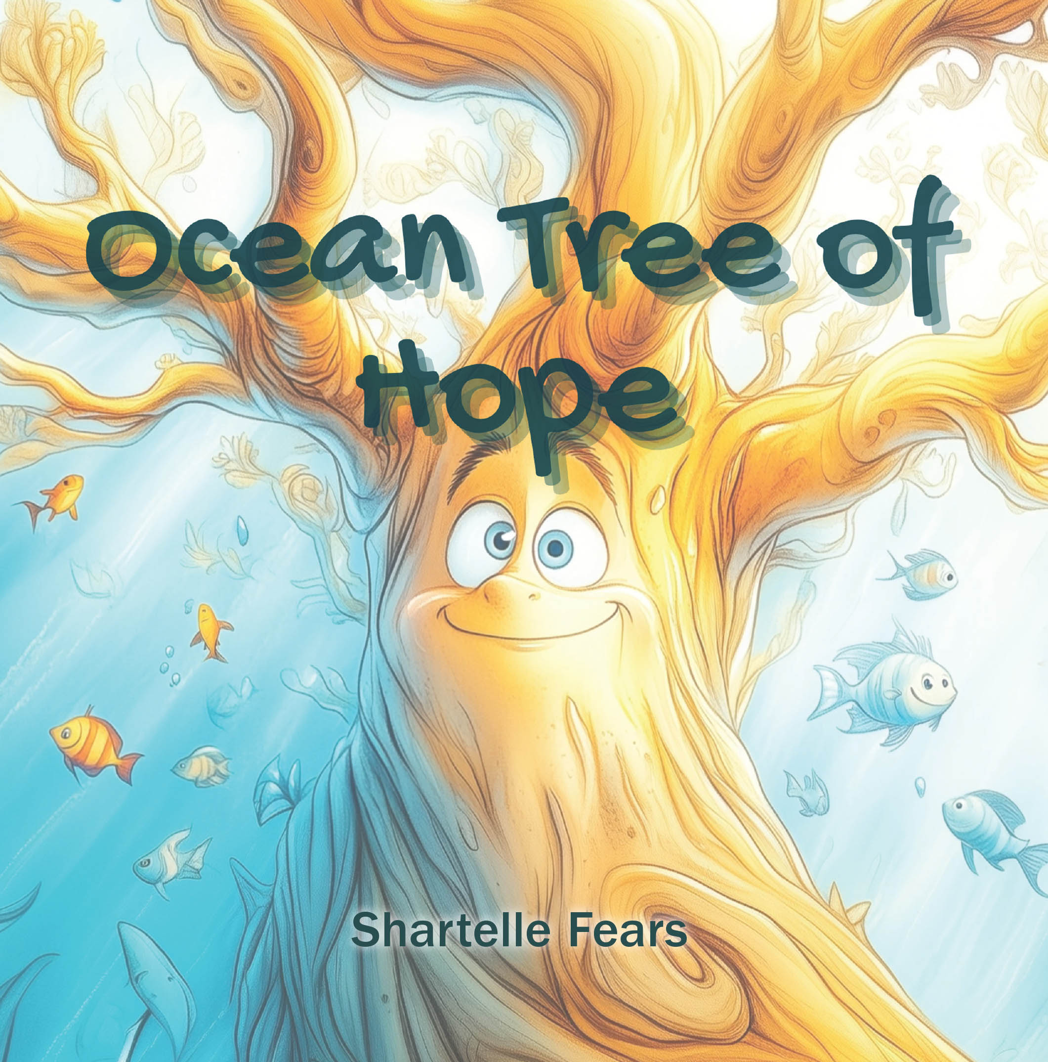Recent Release, "Ocean Tree of Hope," from Covenant Books Author Shartelle Fears, Celebrates Kindness, Teamwork, and Hope in a Vibrant Underwater Adventure