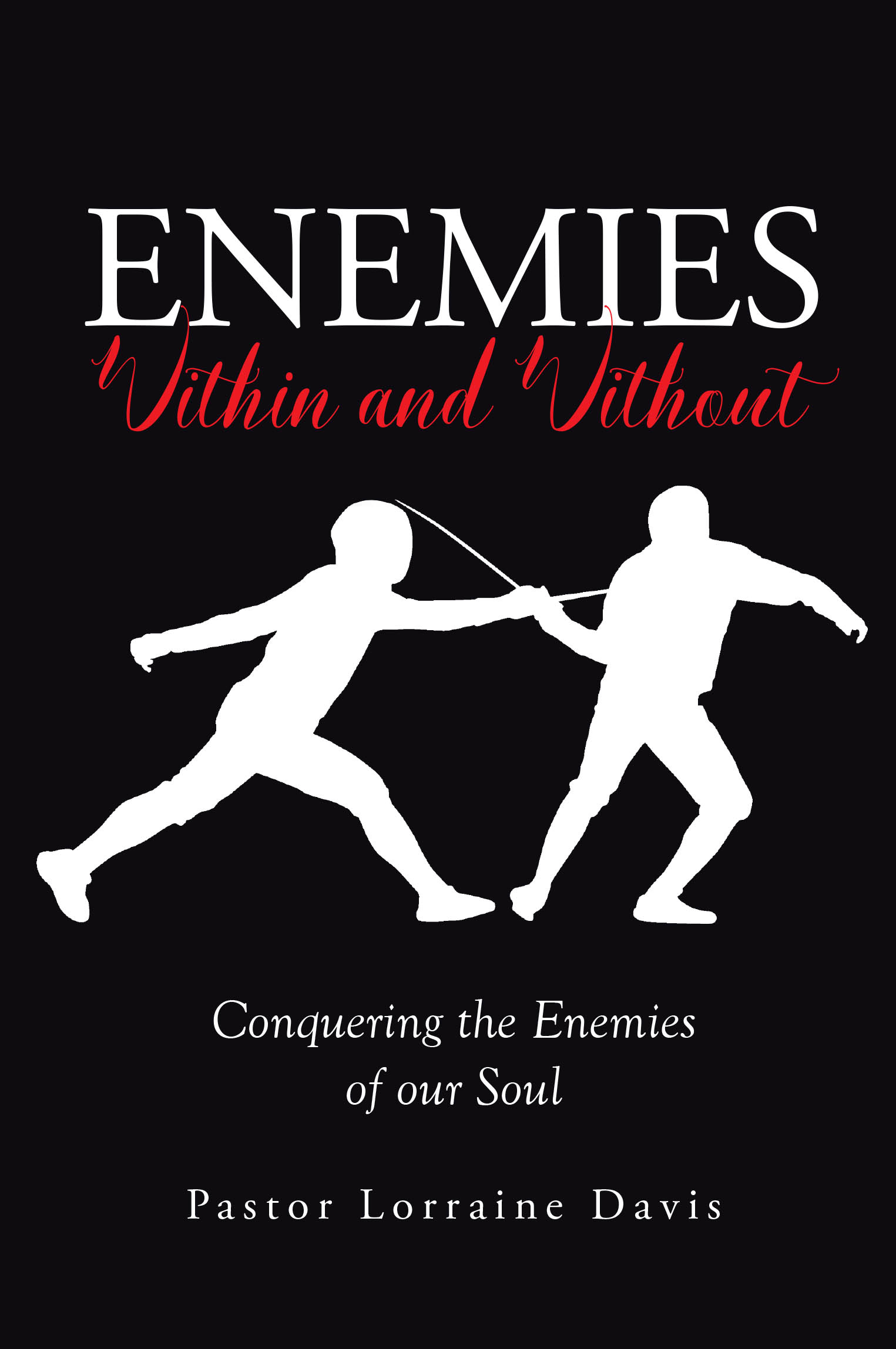 Recent Release, "Enemies Within and Without," from Covenant Books Author Pastor Lorraine Davis, Explores How Believers Can Conquer Spiritual and Emotional Adversaries