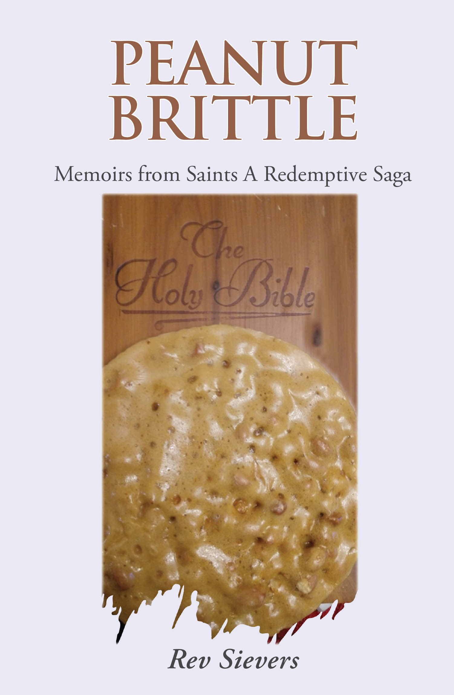 Recent Release, "Peanut Brittle," from Covenant Books Author Rev Sievers, Tells a Redemptive Saga Rooted in Louisiana's Early Desegregation Era