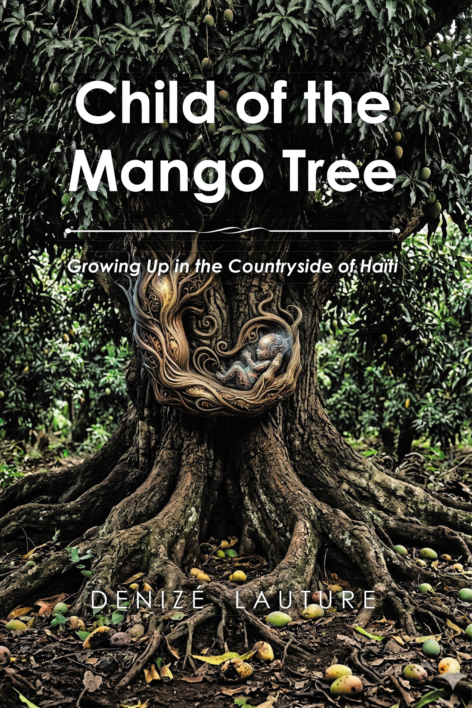 Recent Release, "Child of the Mango Tree," from Hawes & Jenkins Author D E N I Z É L A U T U R E, Reveals a Peasant Boy's Transformation from Aspiring Priest to Poet