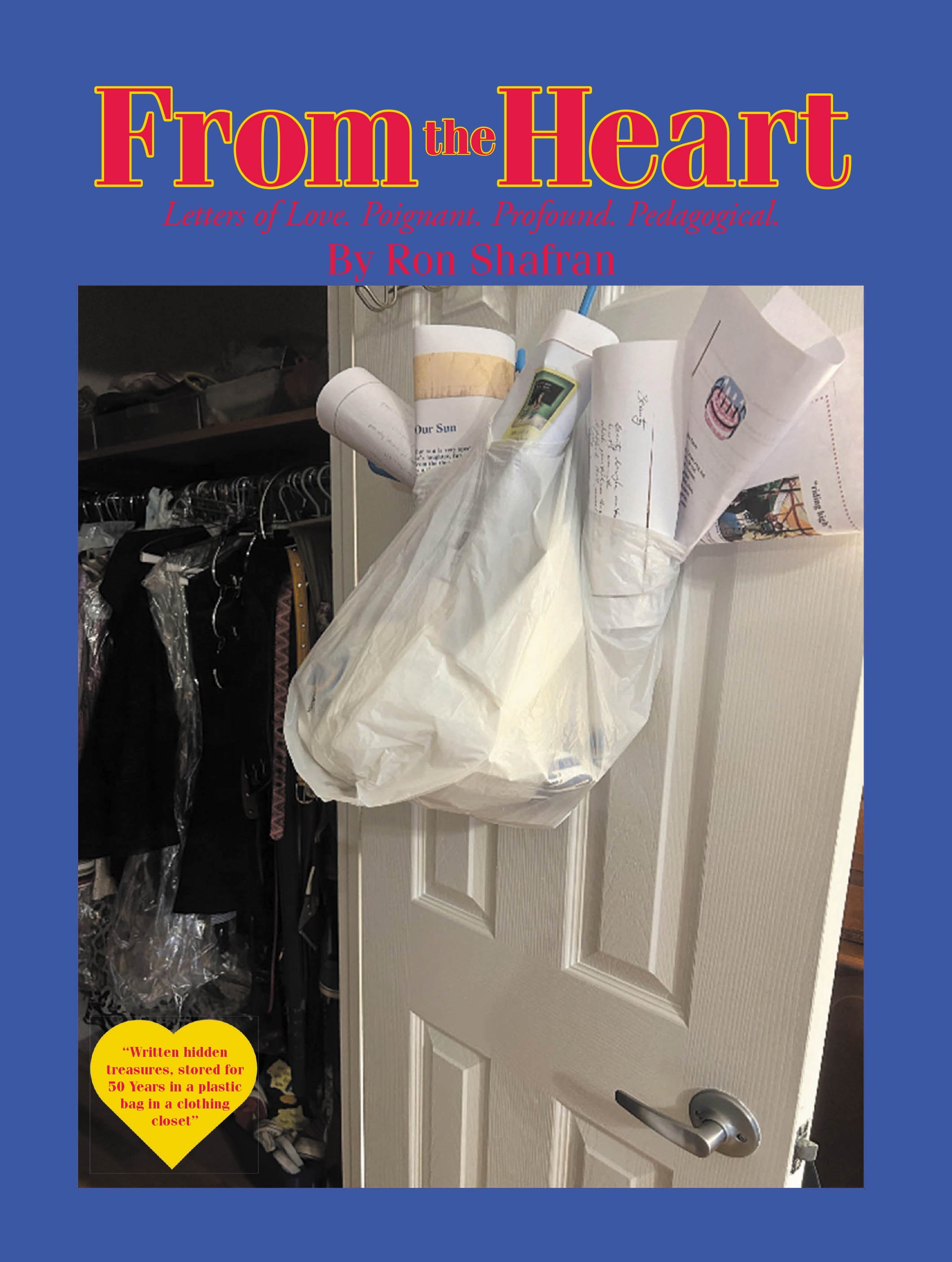 "From the Heart: Letters of Love. Poignant. Profound. Pedagogical." from Hawes & Jenkins, by Author Ron Shafran, Love Letters Hidden in a Clothing Closet for Decades